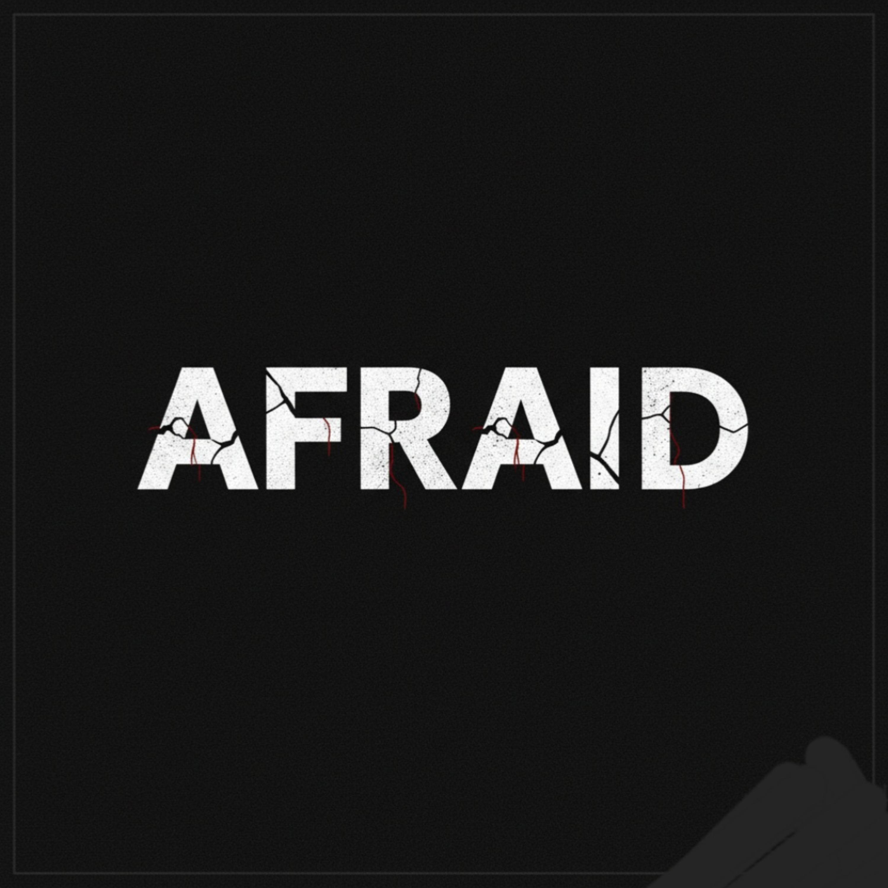 afraid artwork