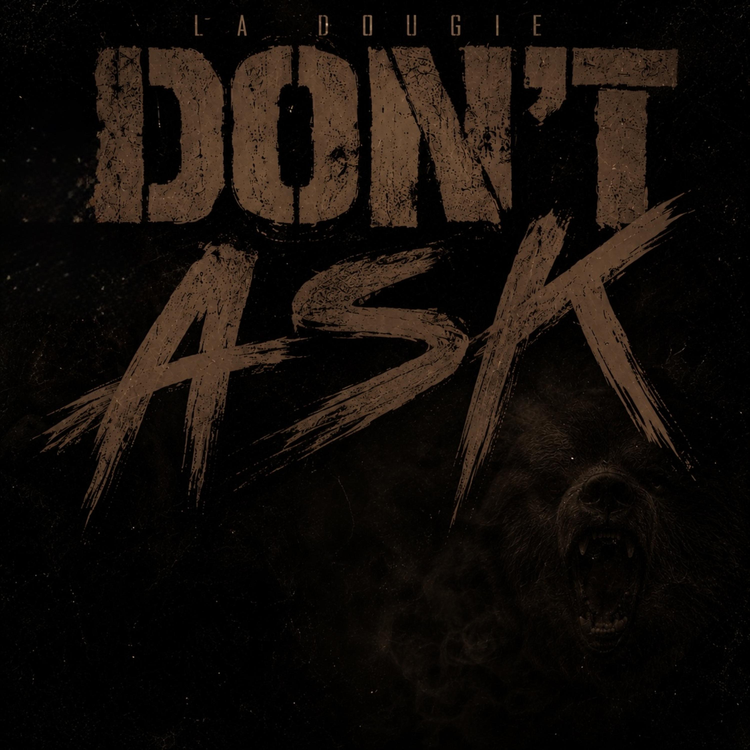 Don't Ask by La Dougie cover art