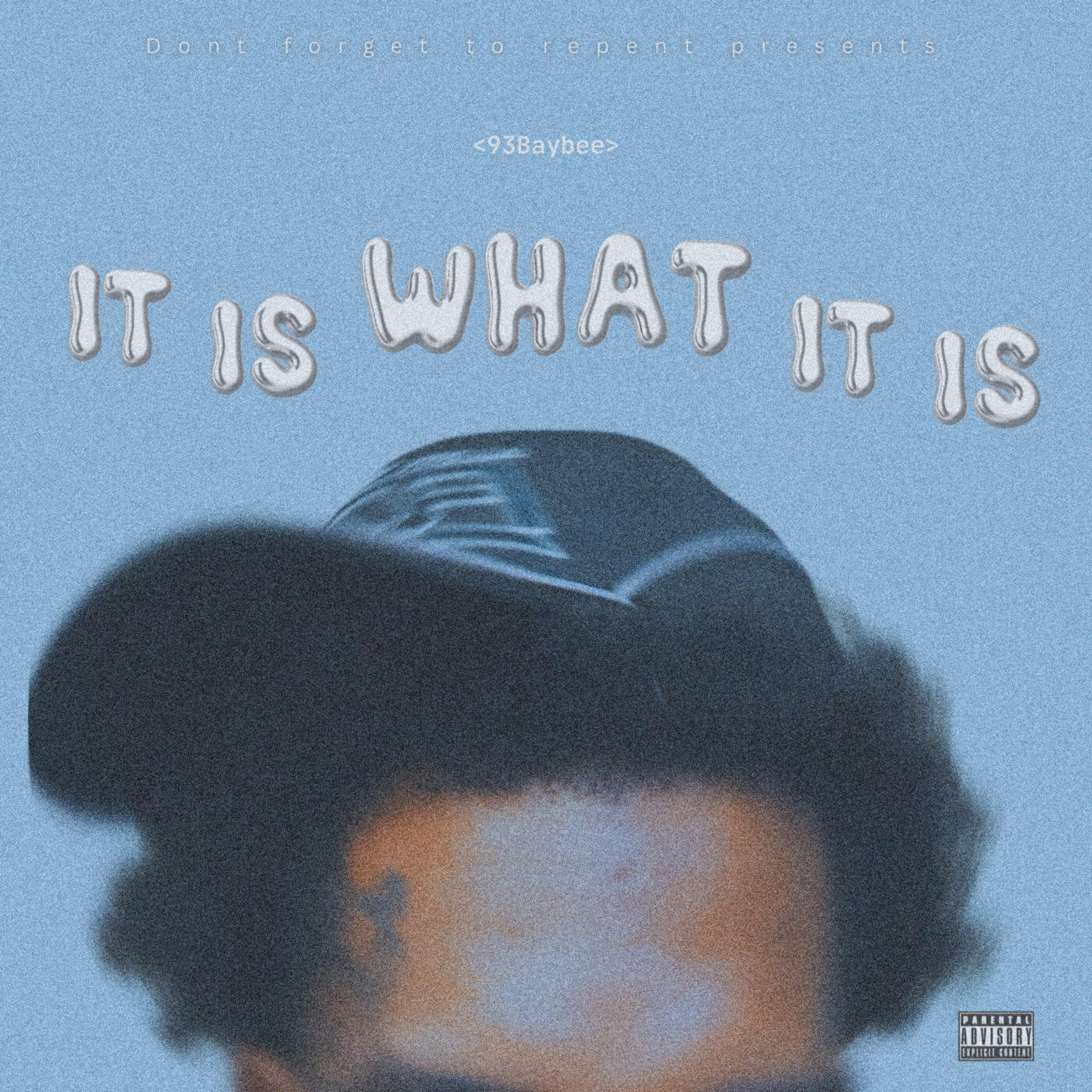 It Is What It Is by 93baybee
