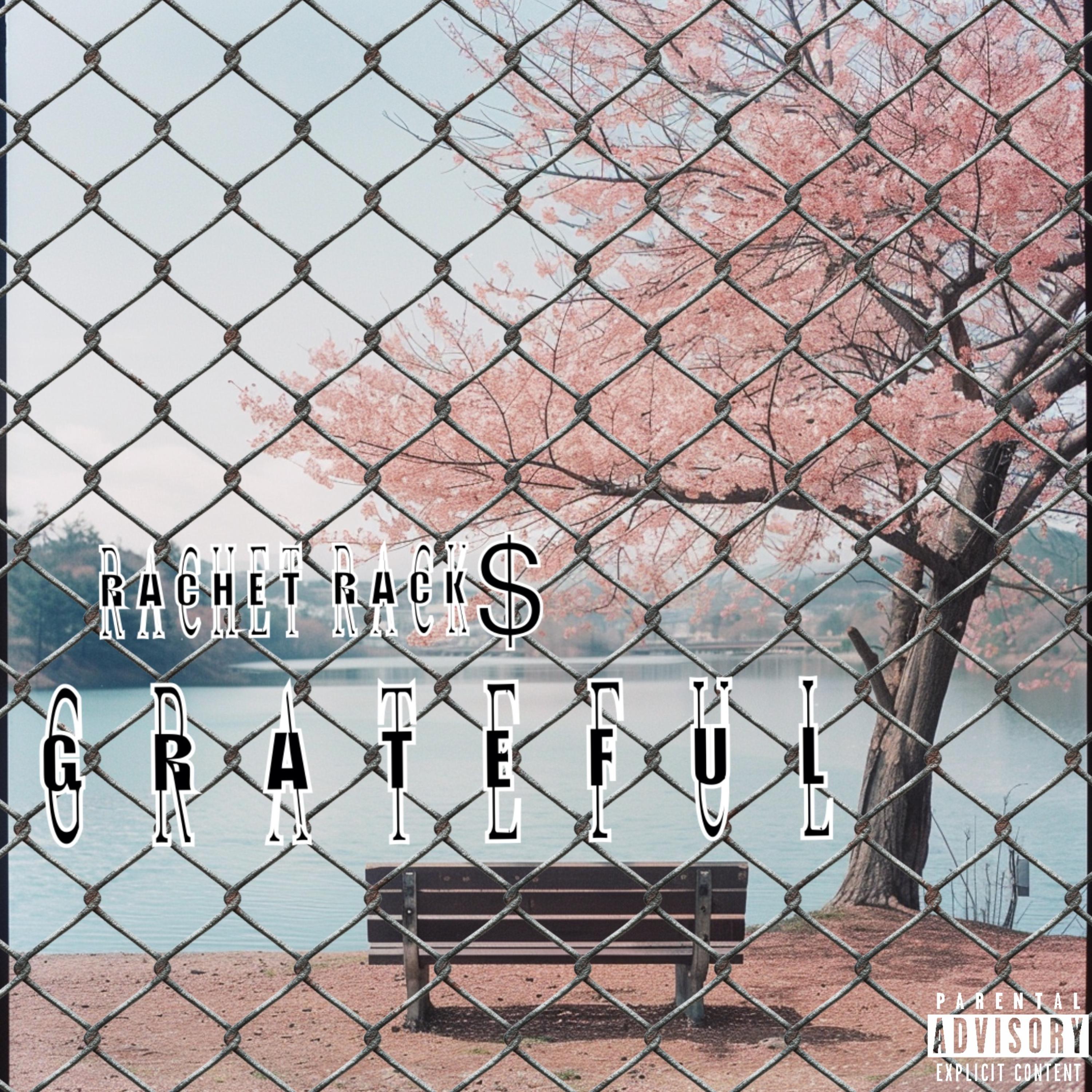 GRATEFUL by Rachet Rack$ cover art