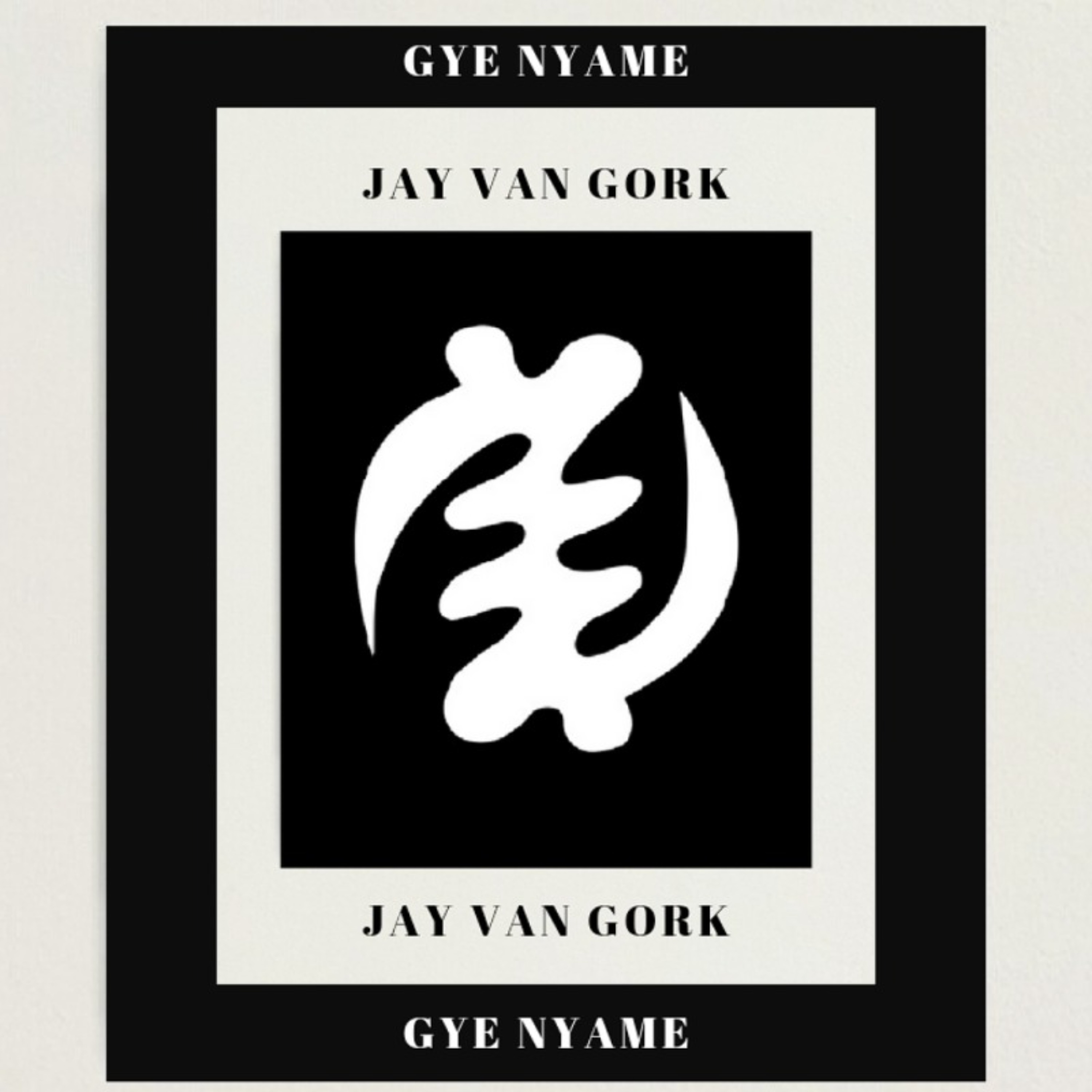 GYE NYAME by Jay Van Gork cover art