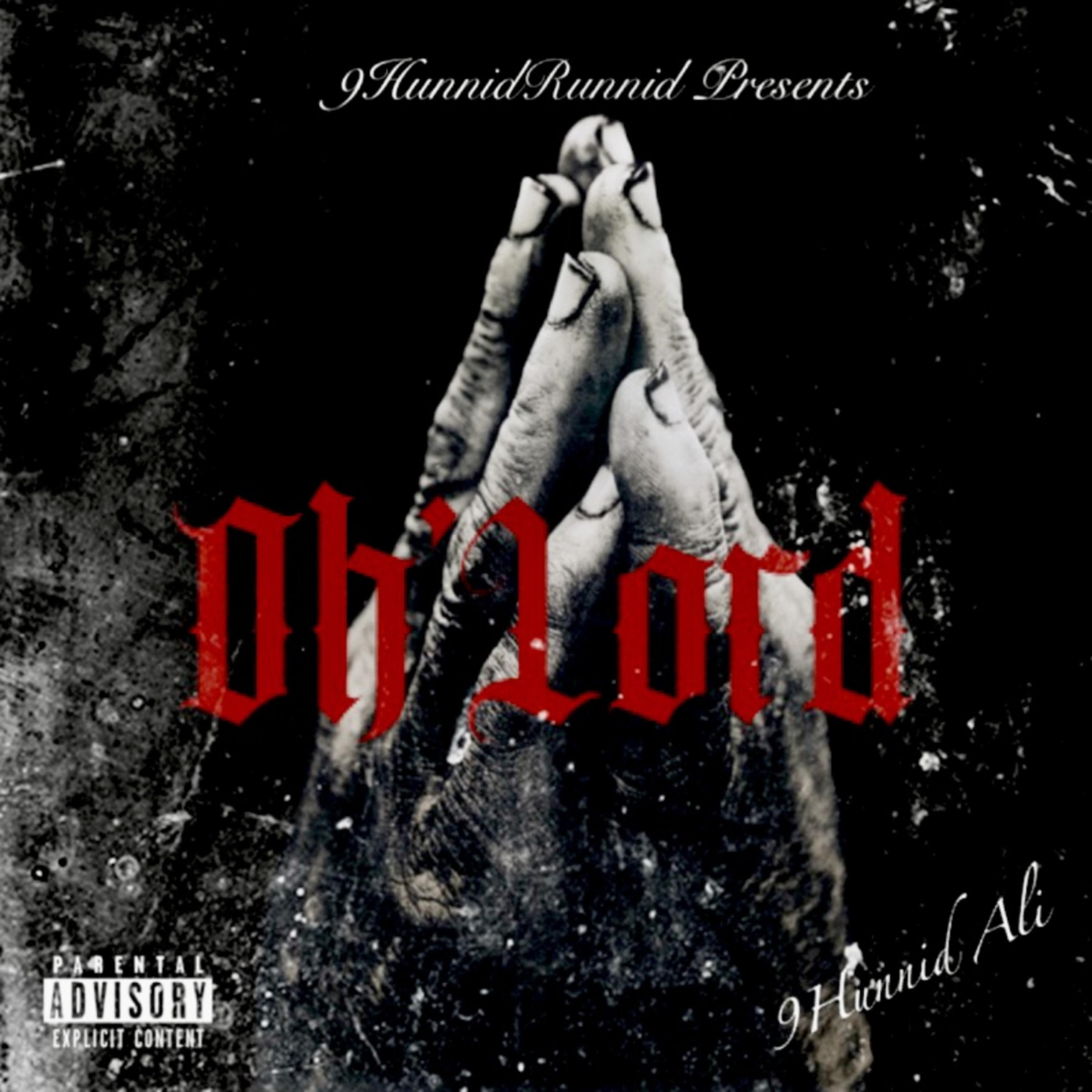Oh' Lord by 9Hunnid Ali  cover art