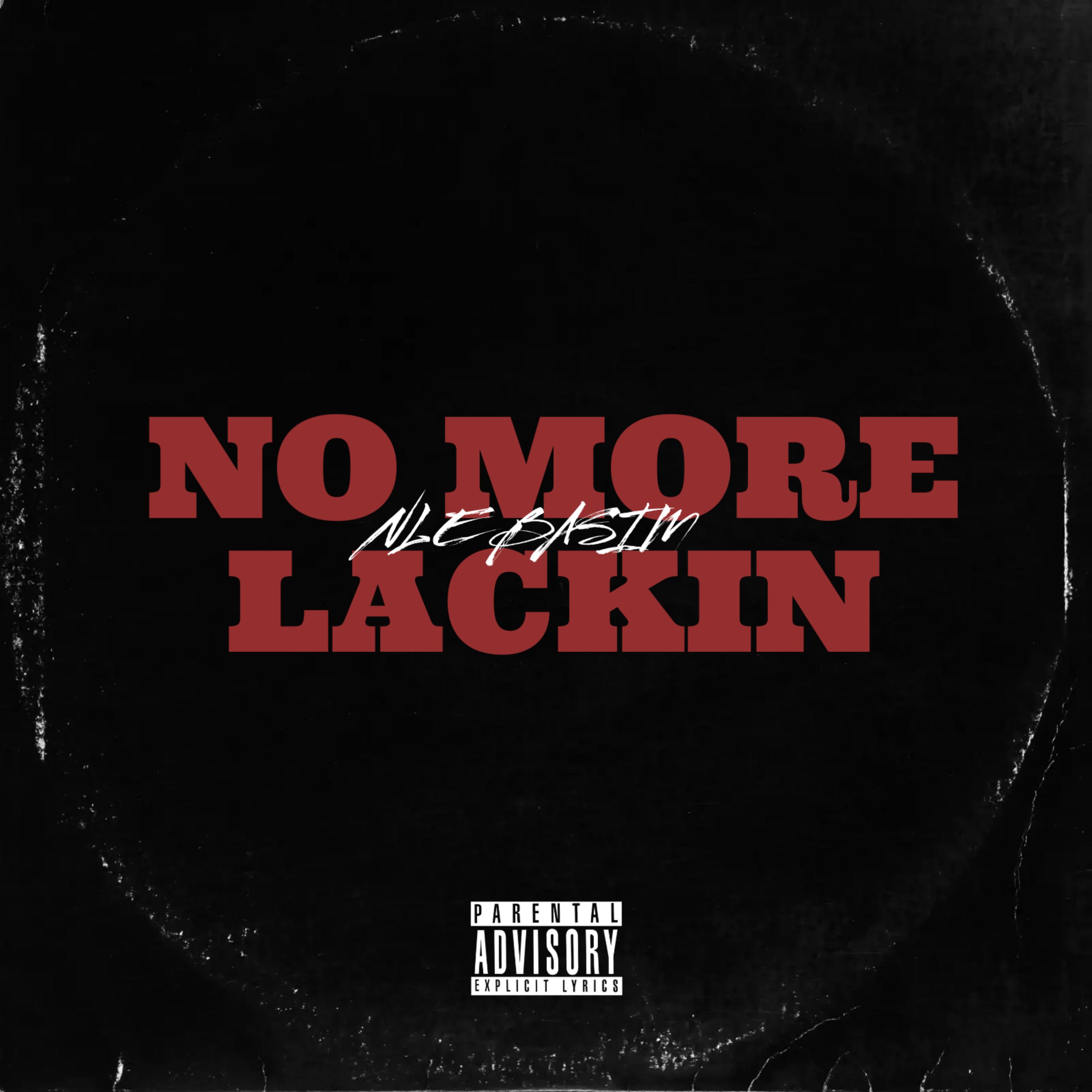No More Lackin' artwork