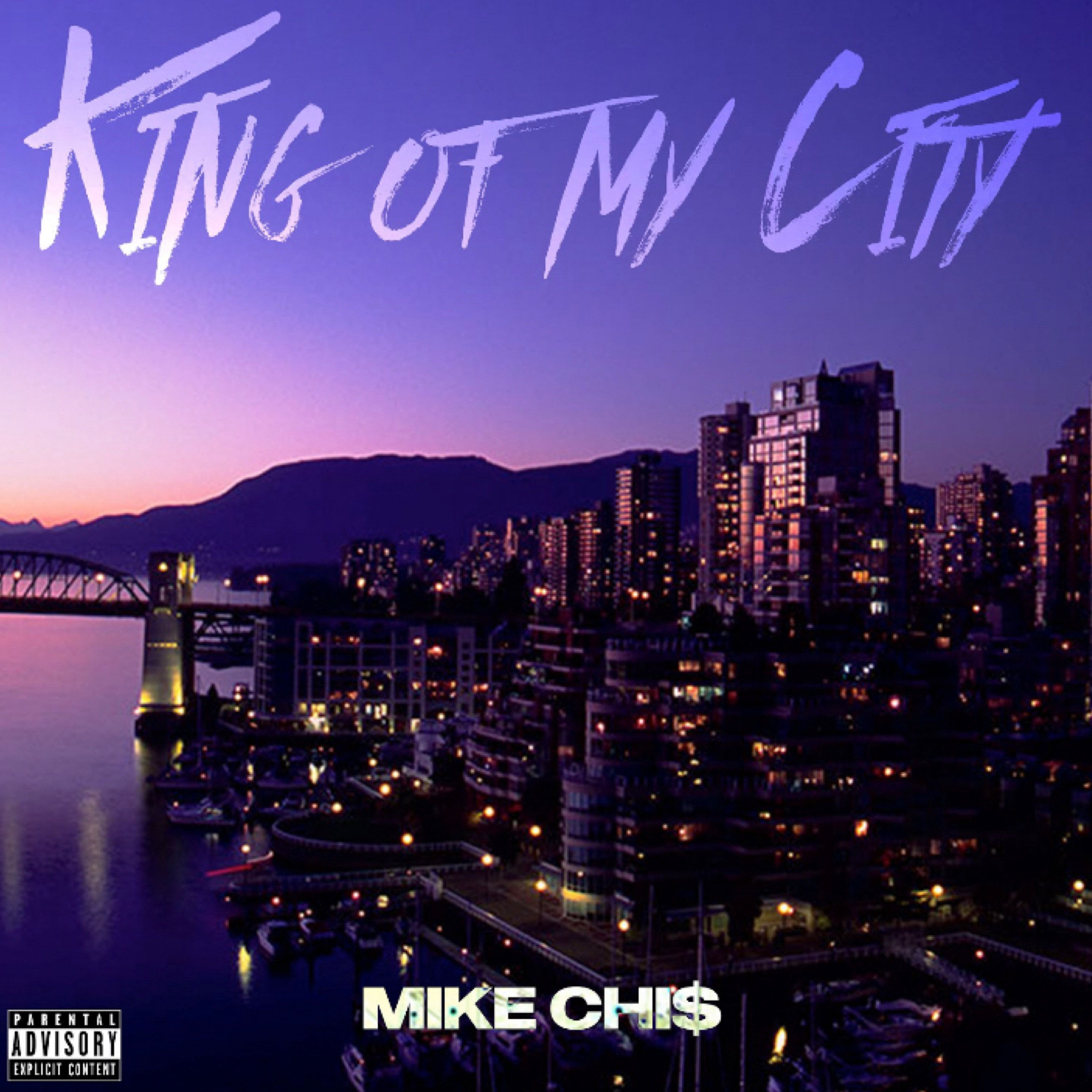 King Of My City by Mike Chi$ cover art