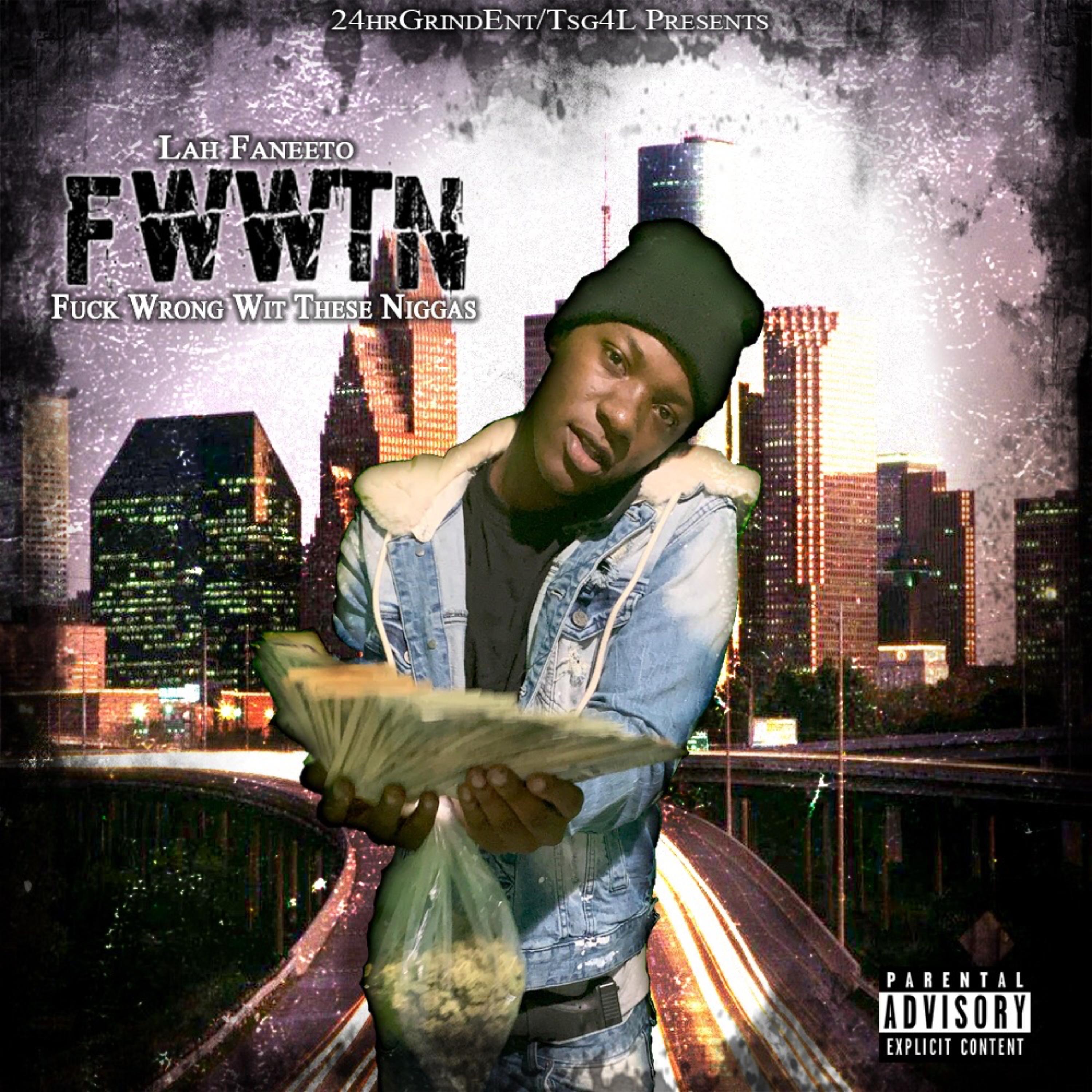 FWWTN ( F**k Wrong Wit These N*ggas) artwork