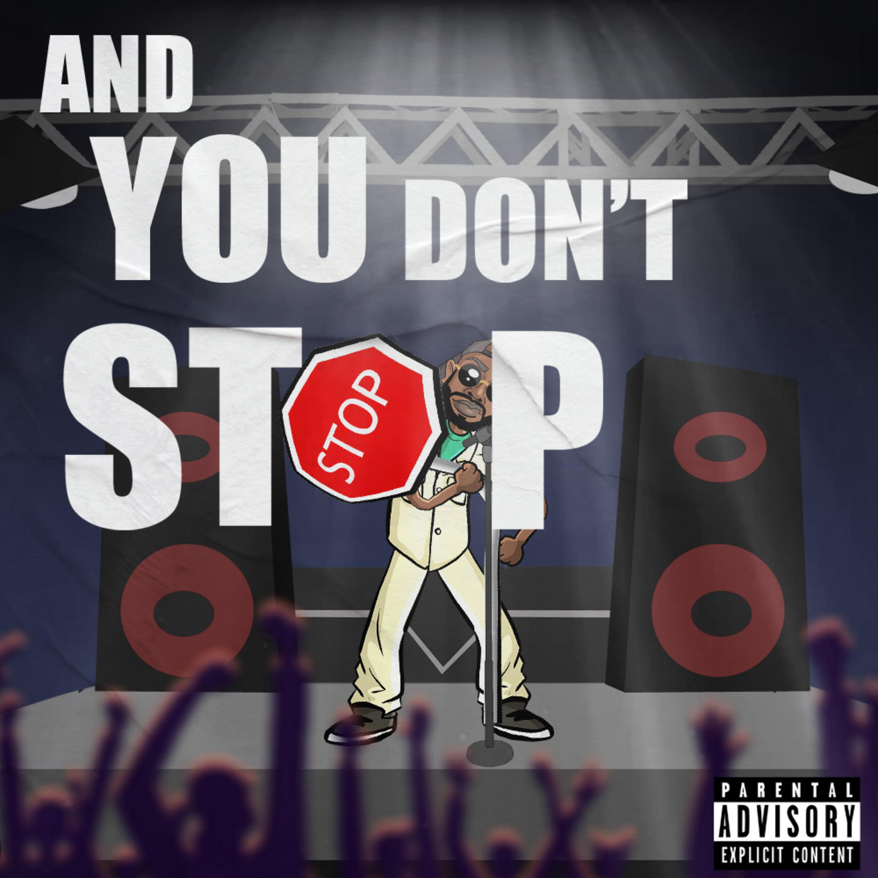 And Ya Dont Stop artwork
