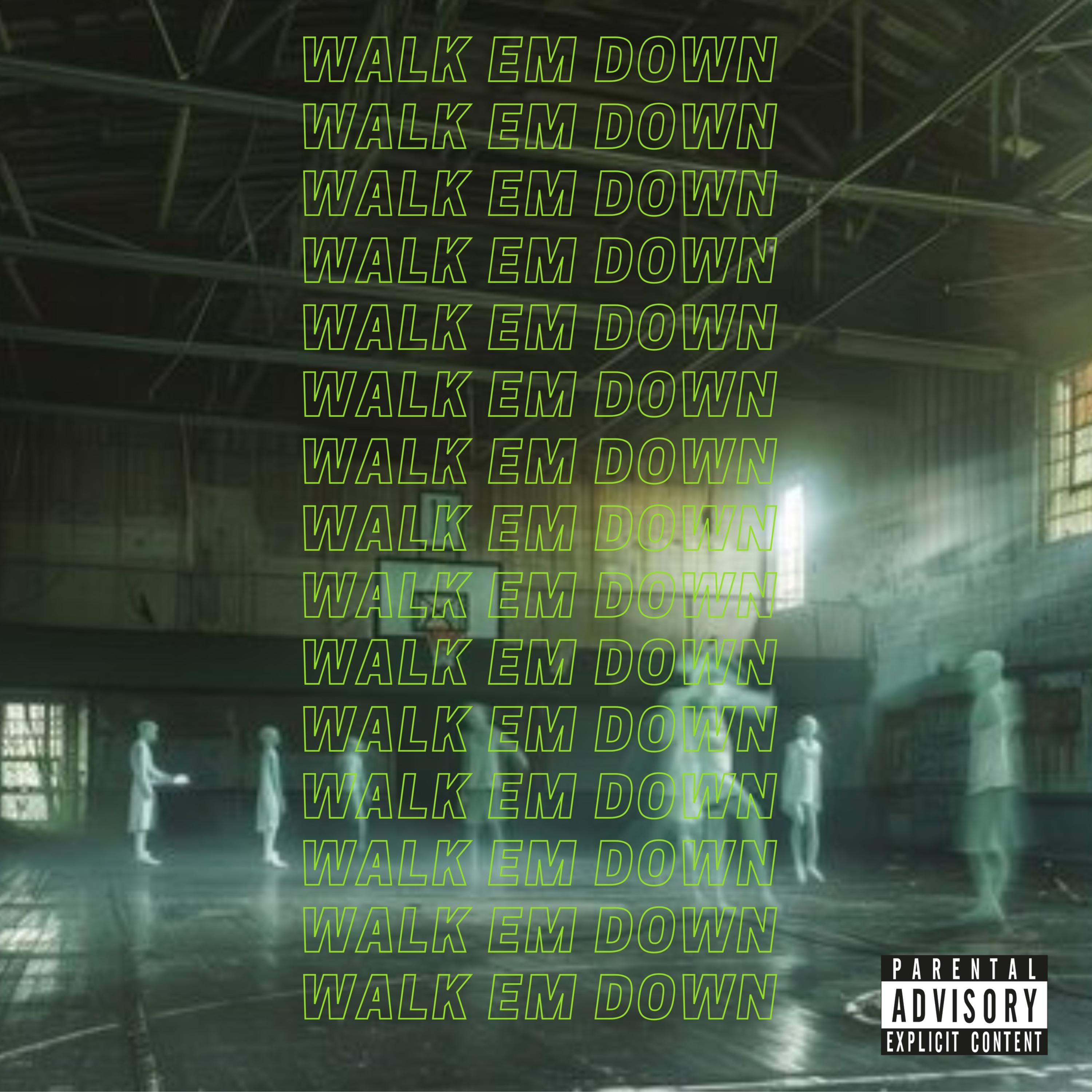 Walk Em Down artwork