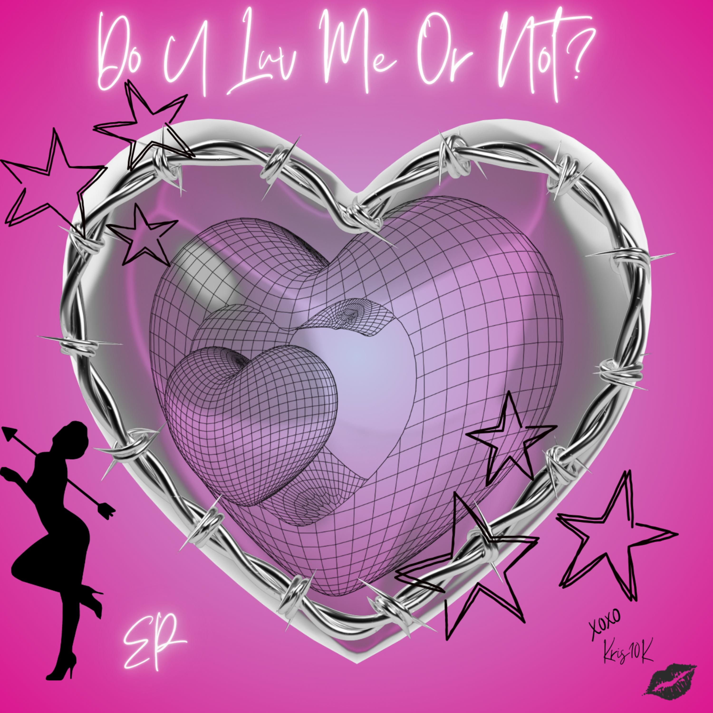 DO U LUV ME OR NOT? artwork