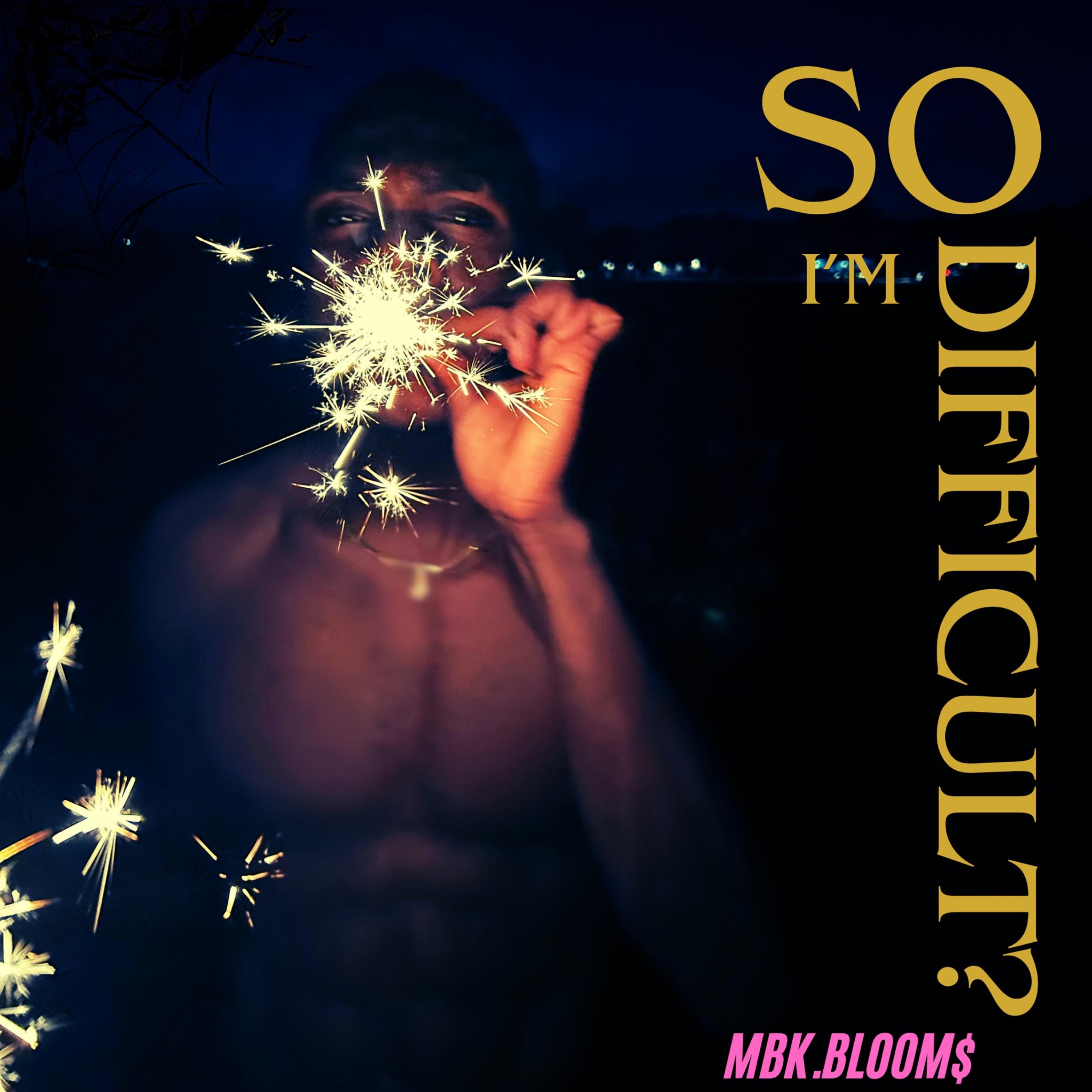 So I’m Difficult ? artwork