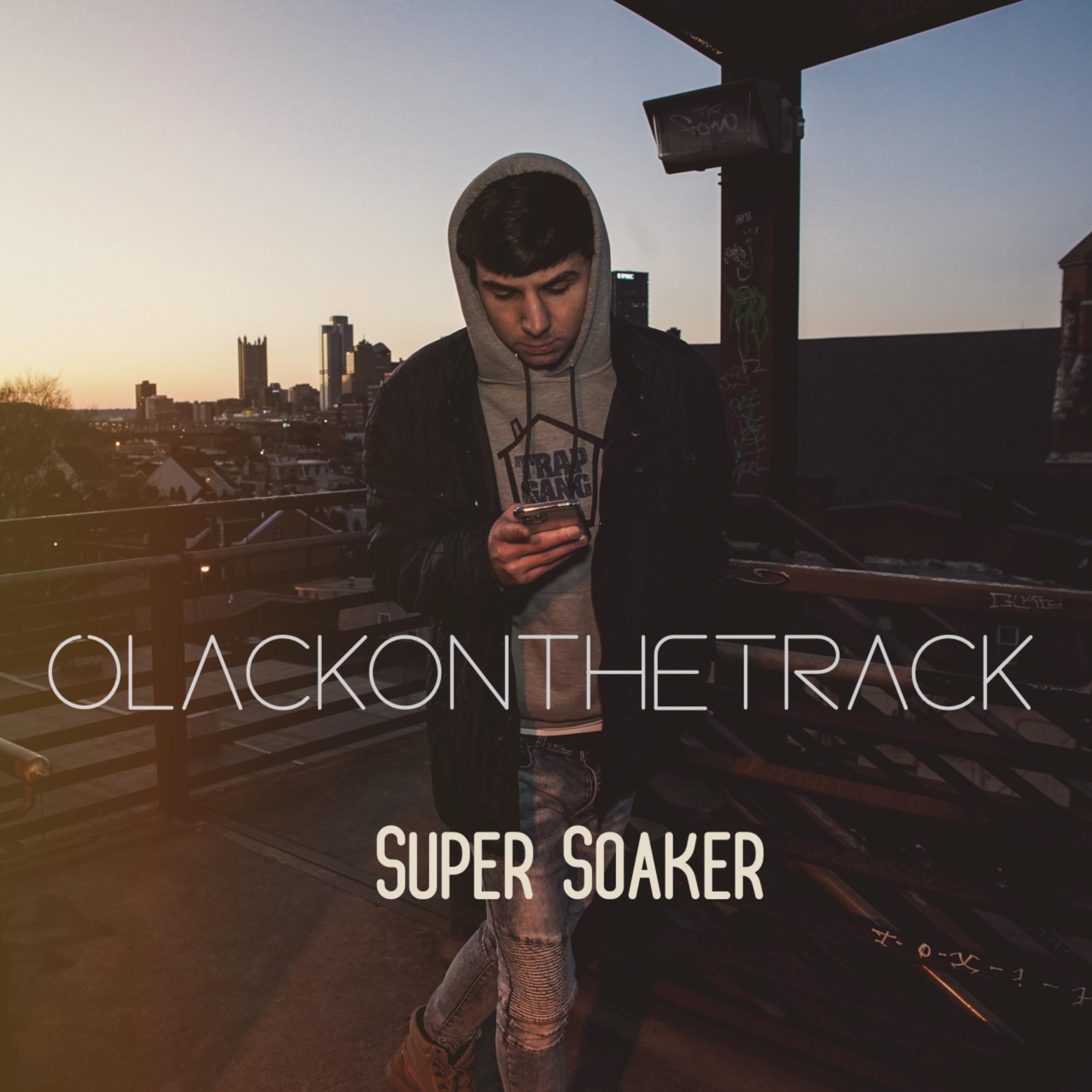Super Soaker by Olack On The Track cover art