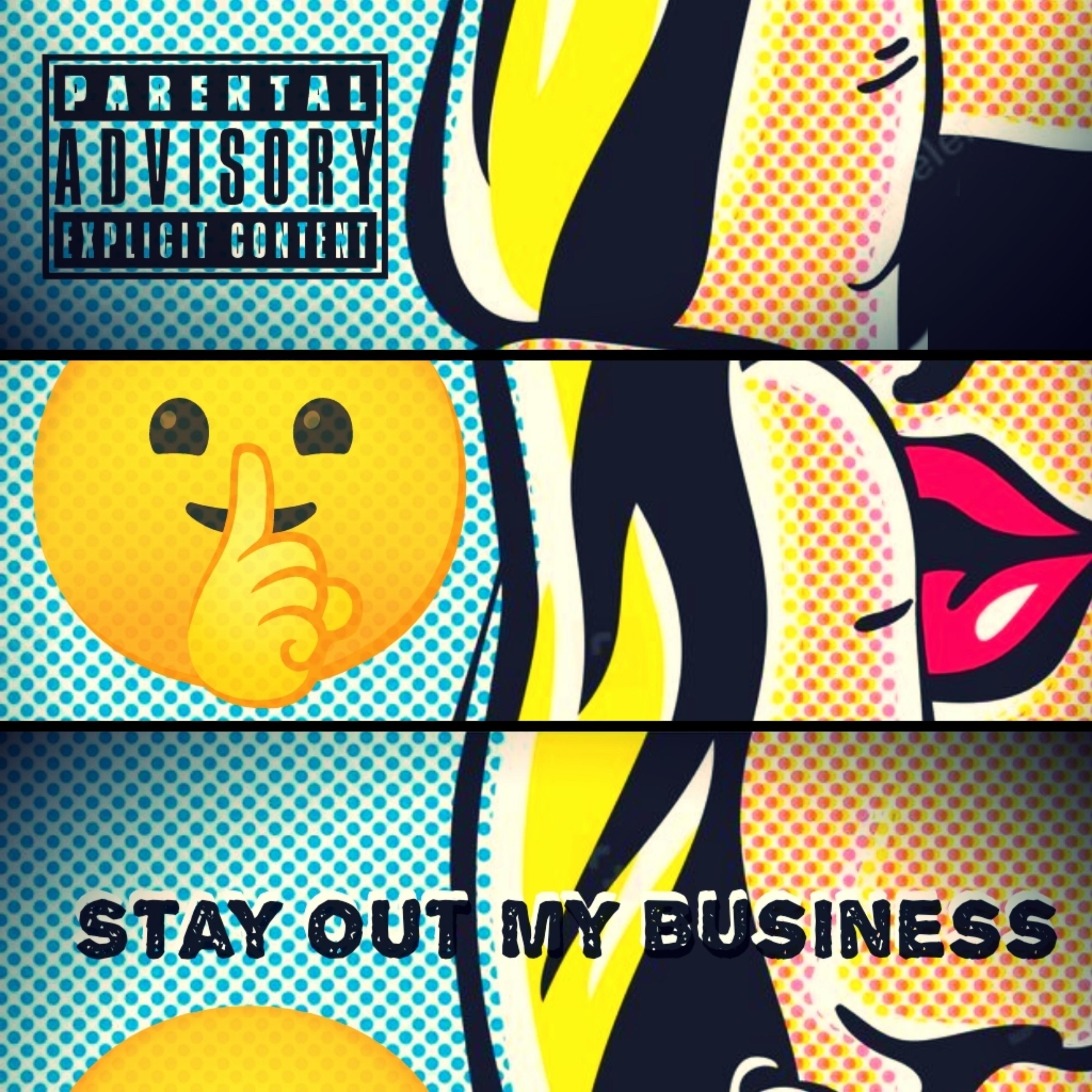 Stay Out My Business artwork