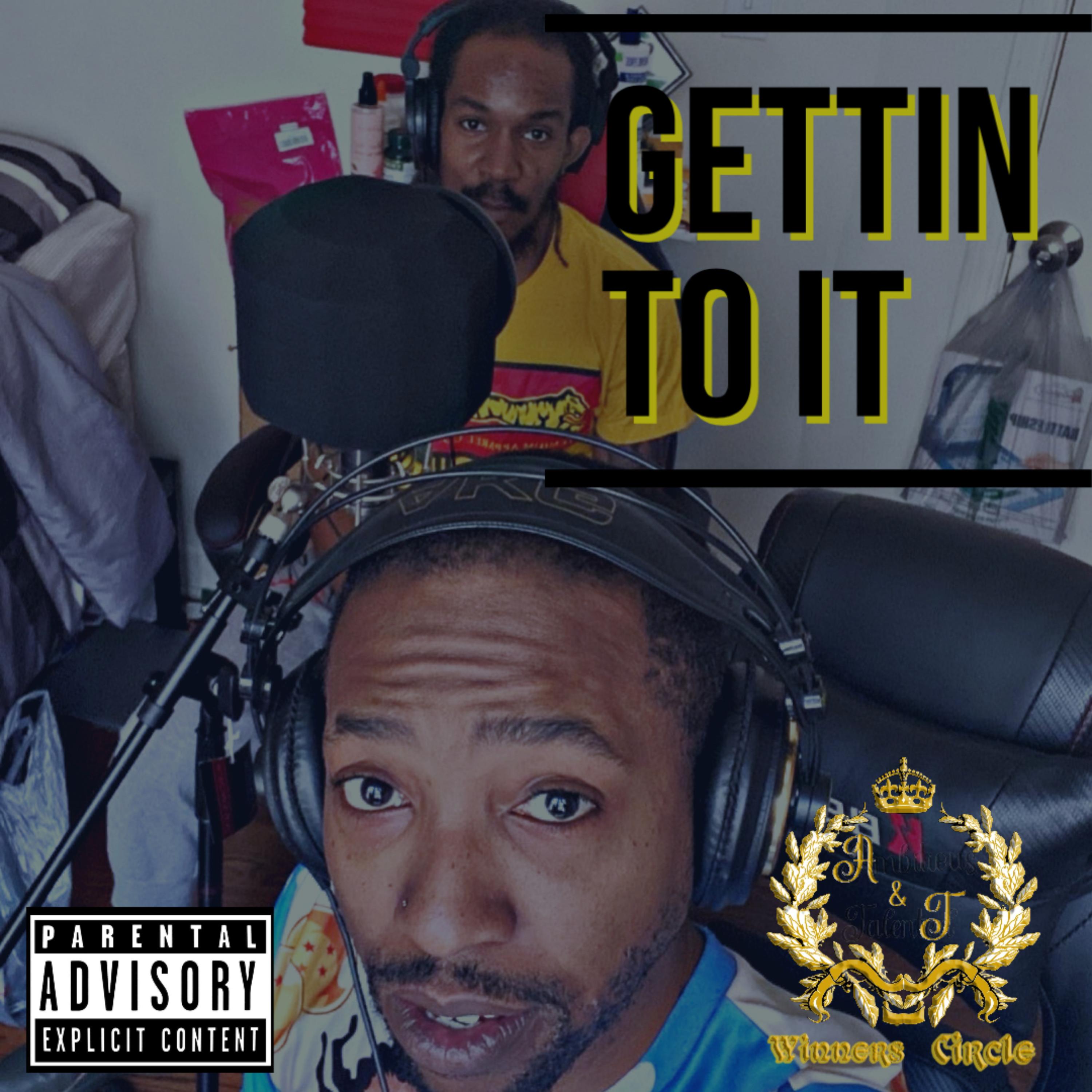 Gettin To It artwork