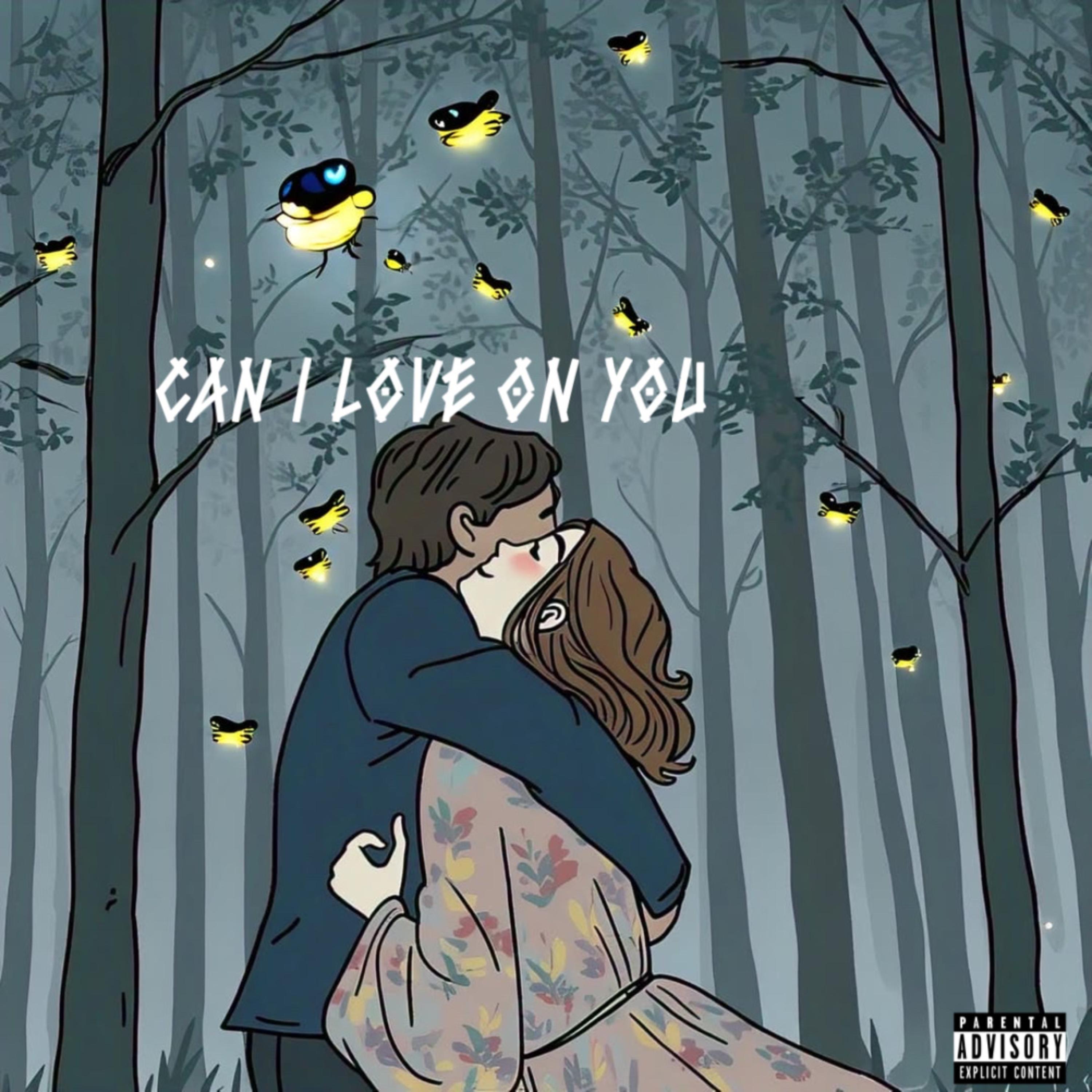 Can I Love On You artwork