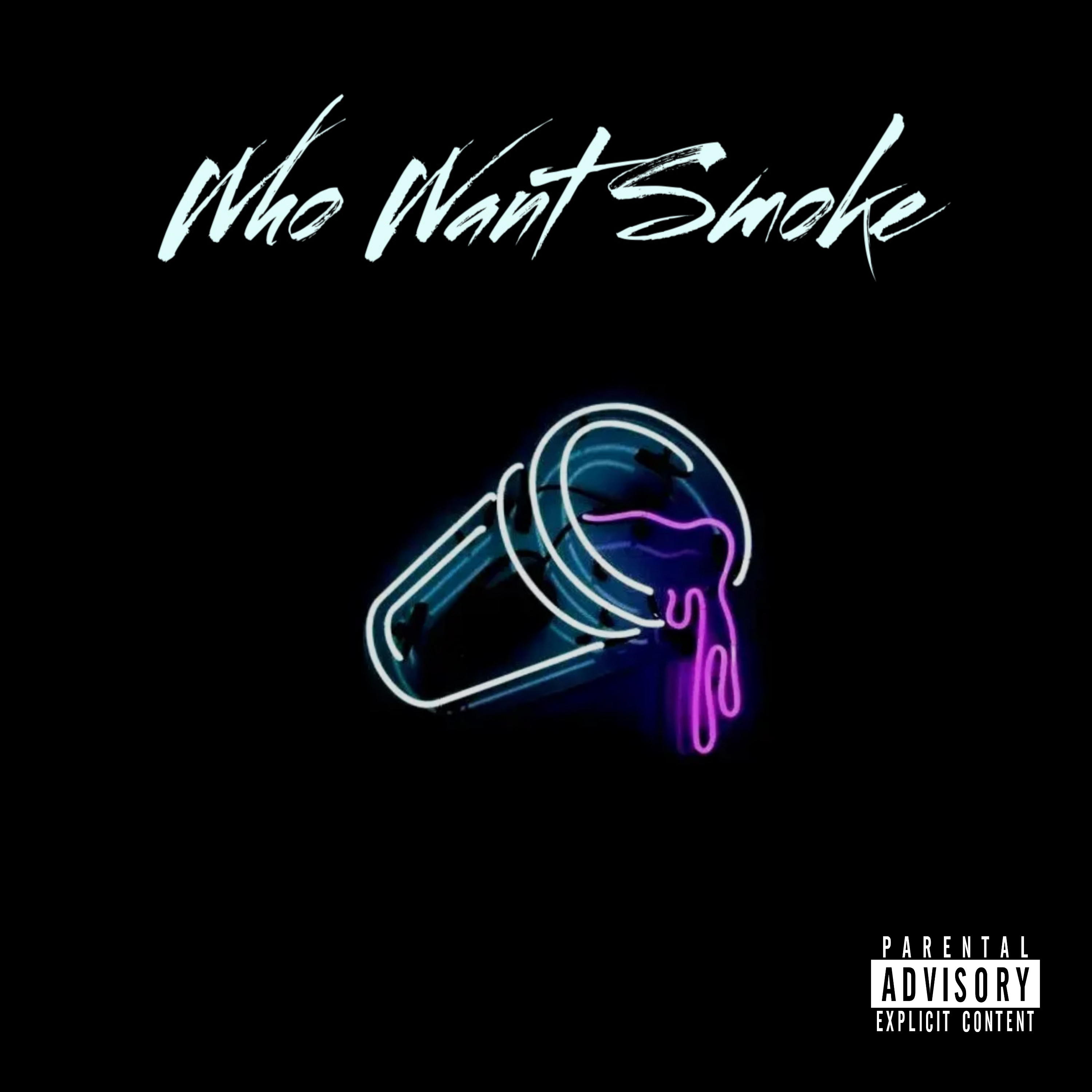 Who Want Smoke artwork