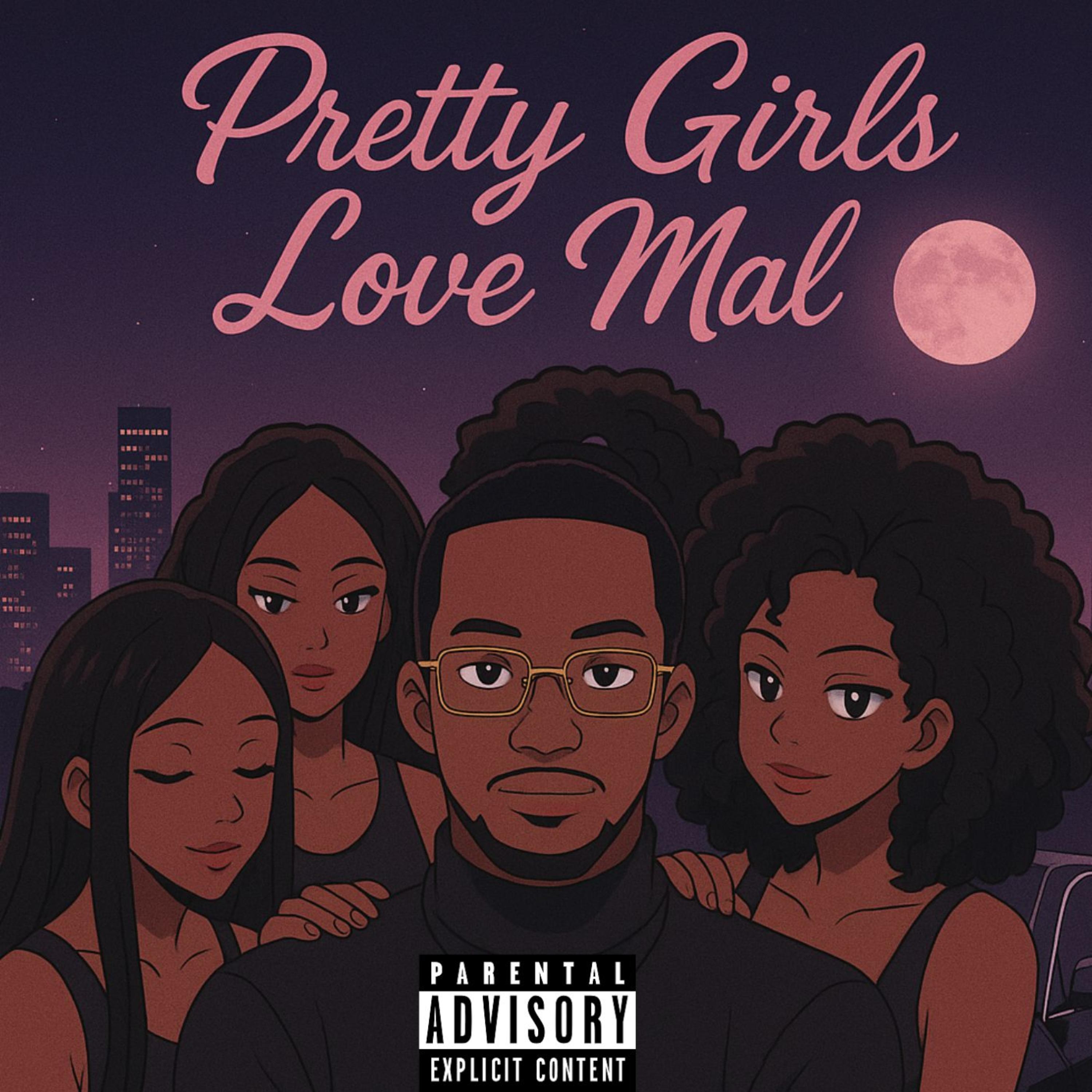 Pretty Girls Love Mal artwork