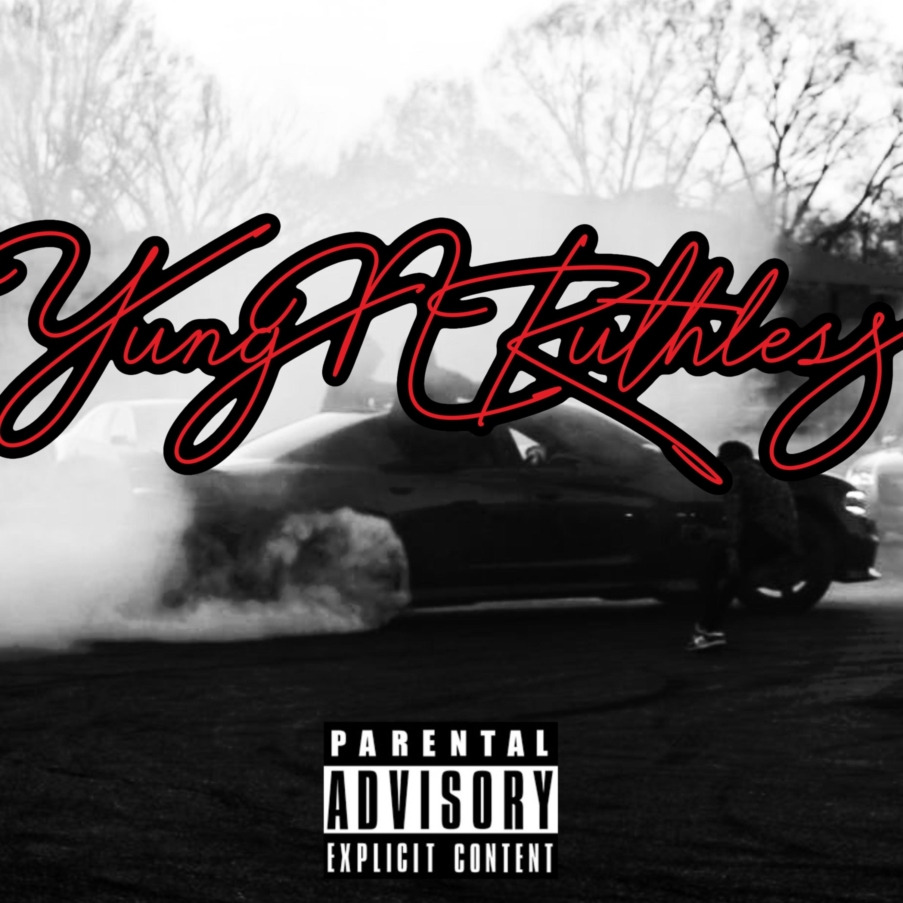 Yung N Ruthless artwork