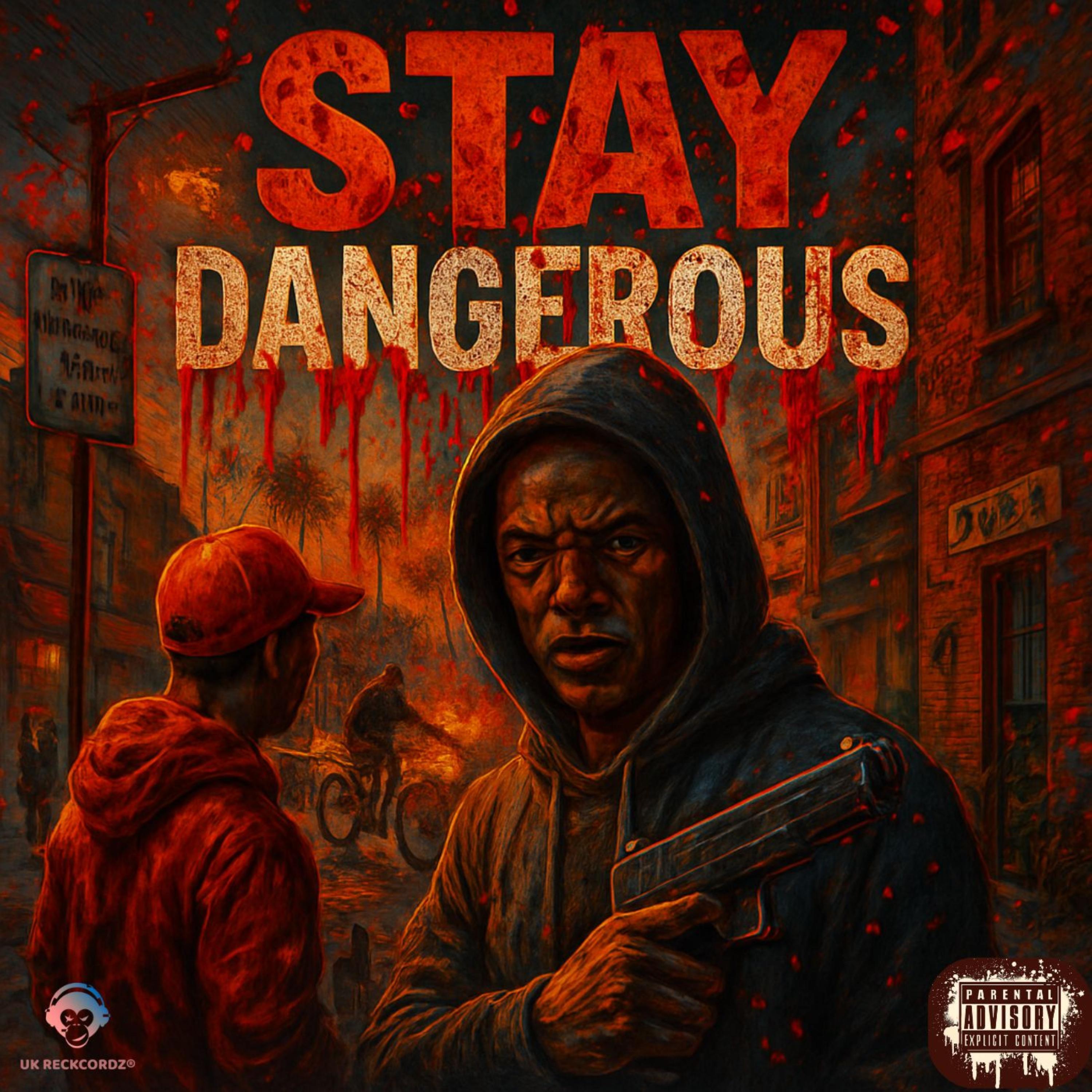 Stay Dangerous artwork