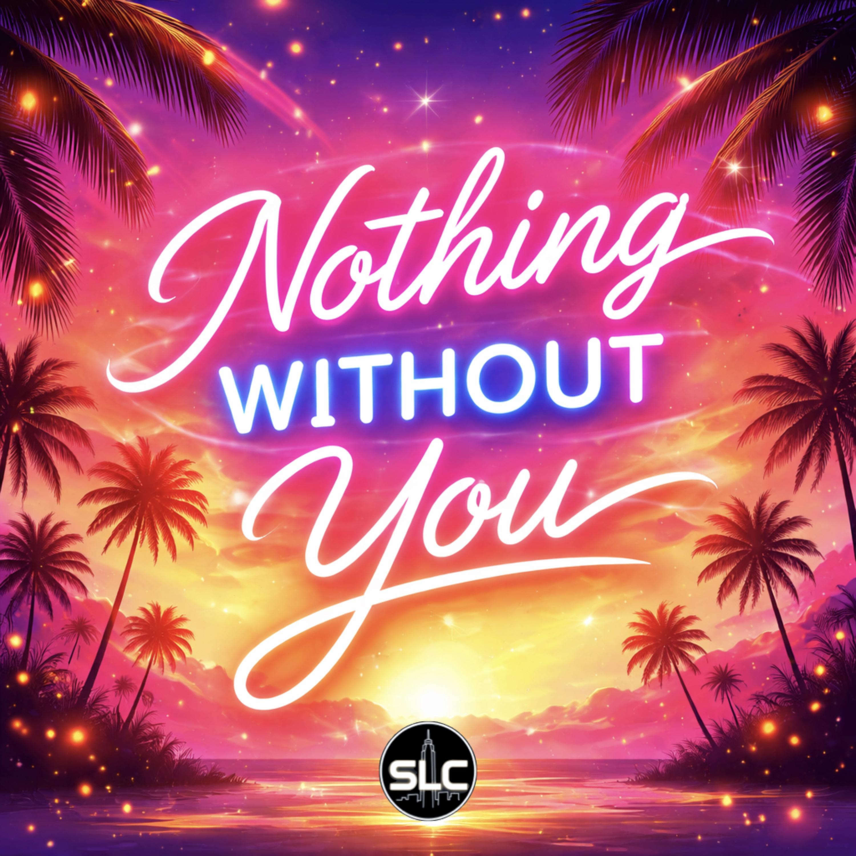 Nothing Without You artwork