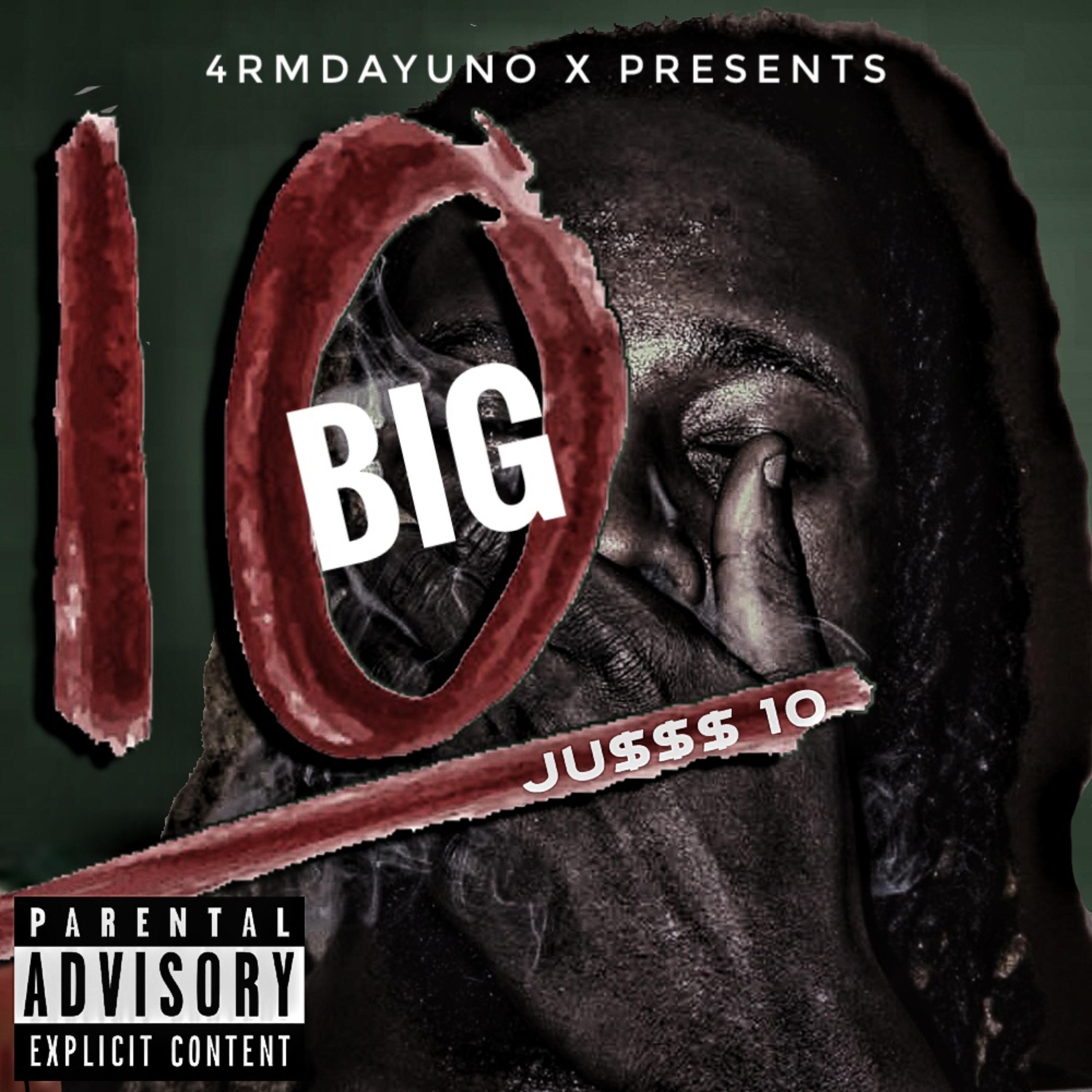 BIG 10 by Ju$$$ 10 cover art