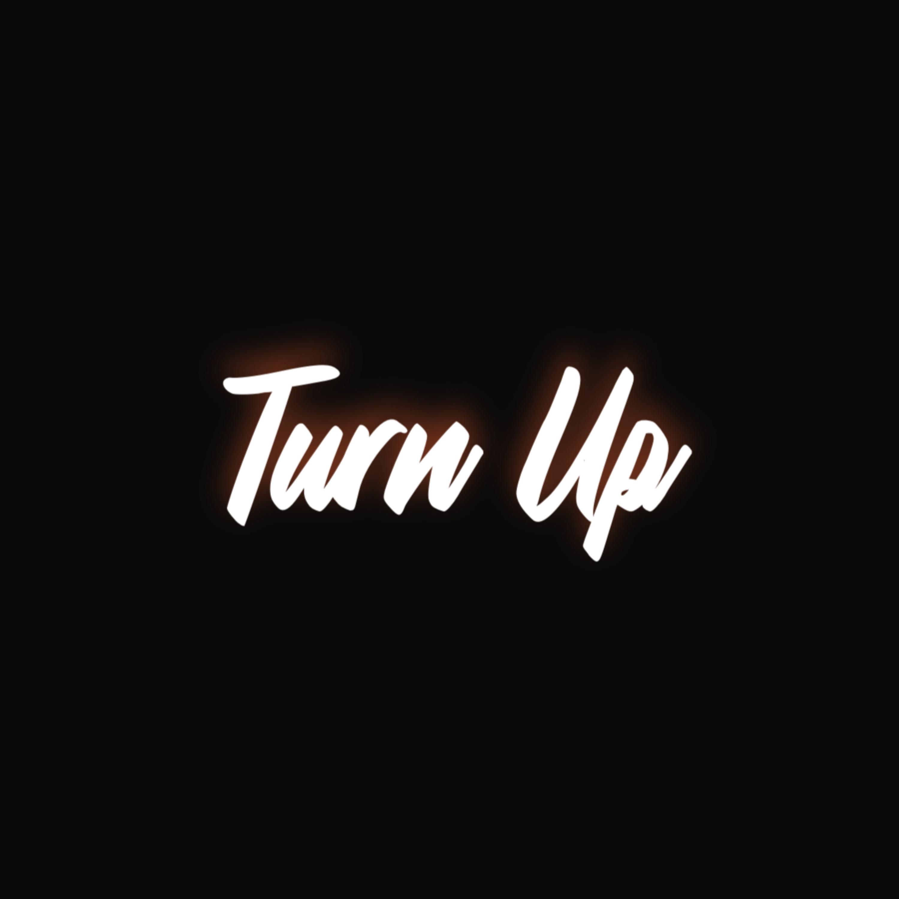 Turn Up artwork