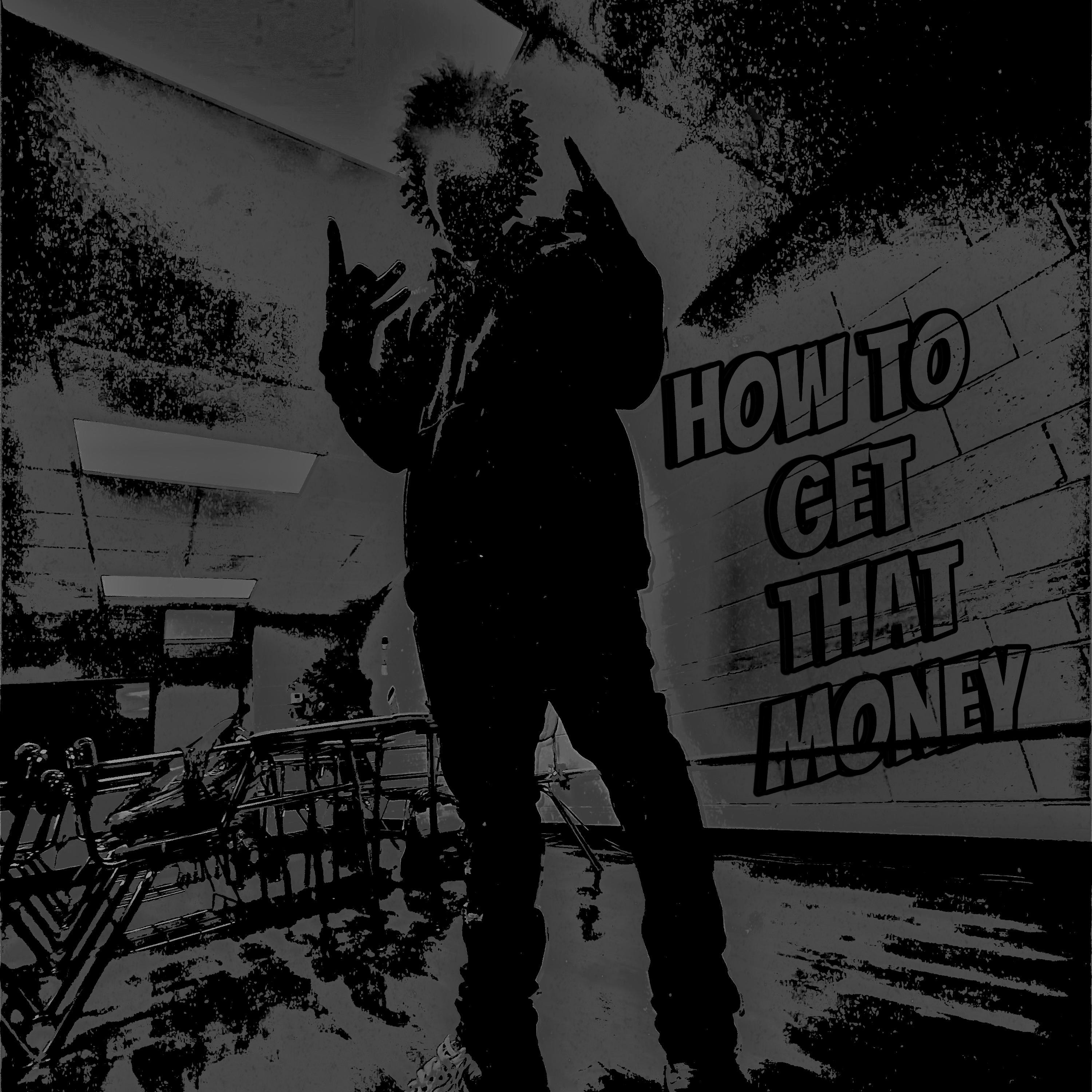 How To Get That Money artwork