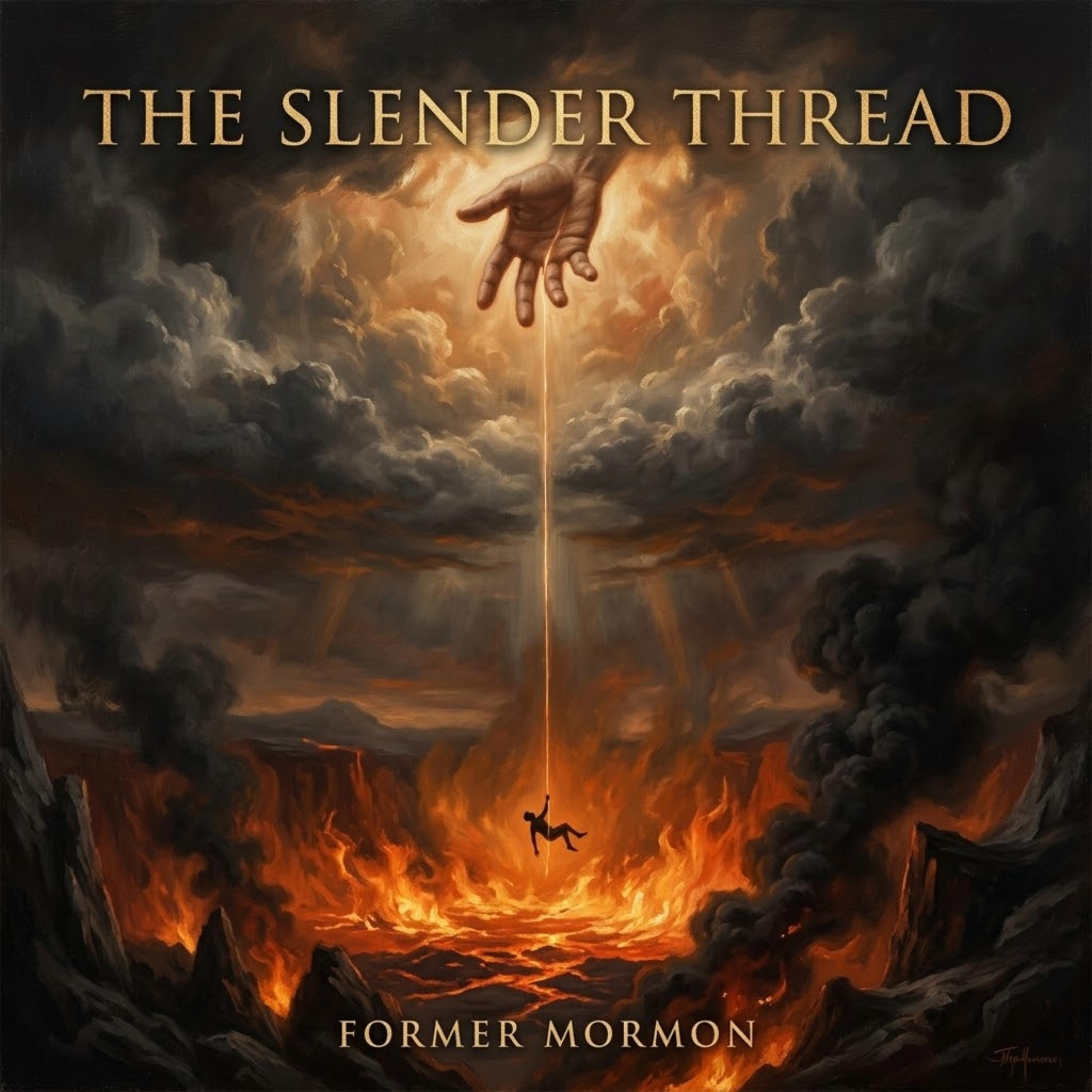 The Slender Thread by Former Mormon - Living For Christ cover art