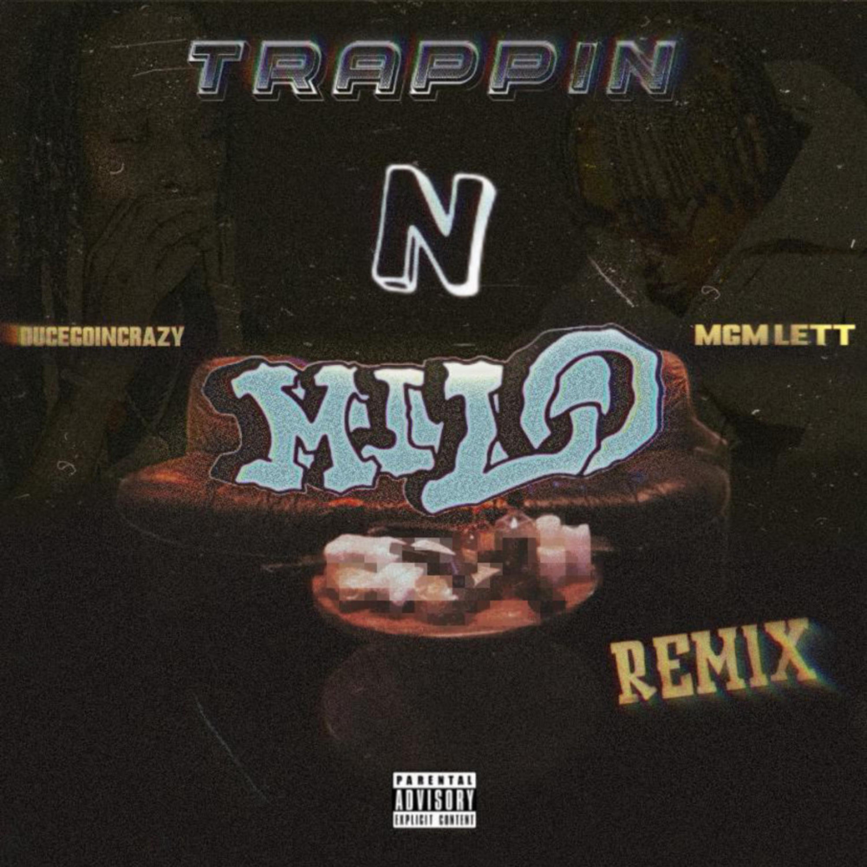 Trappin’ N Milo (REMIX) artwork
