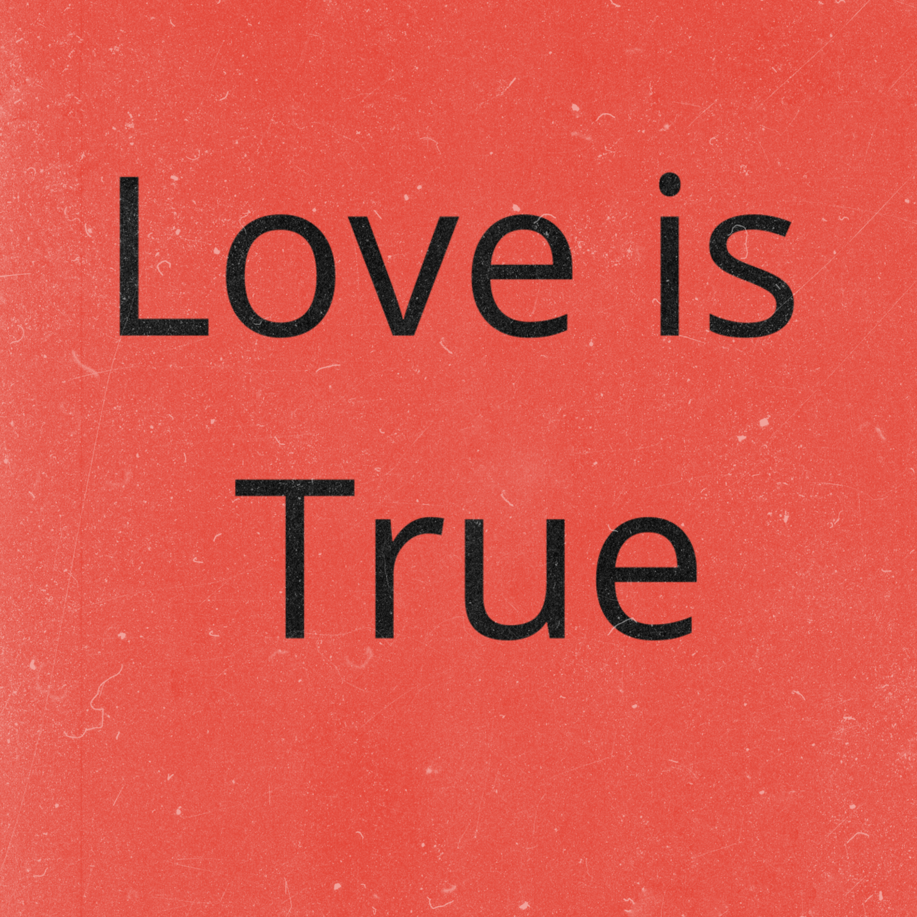 Love Is True artwork