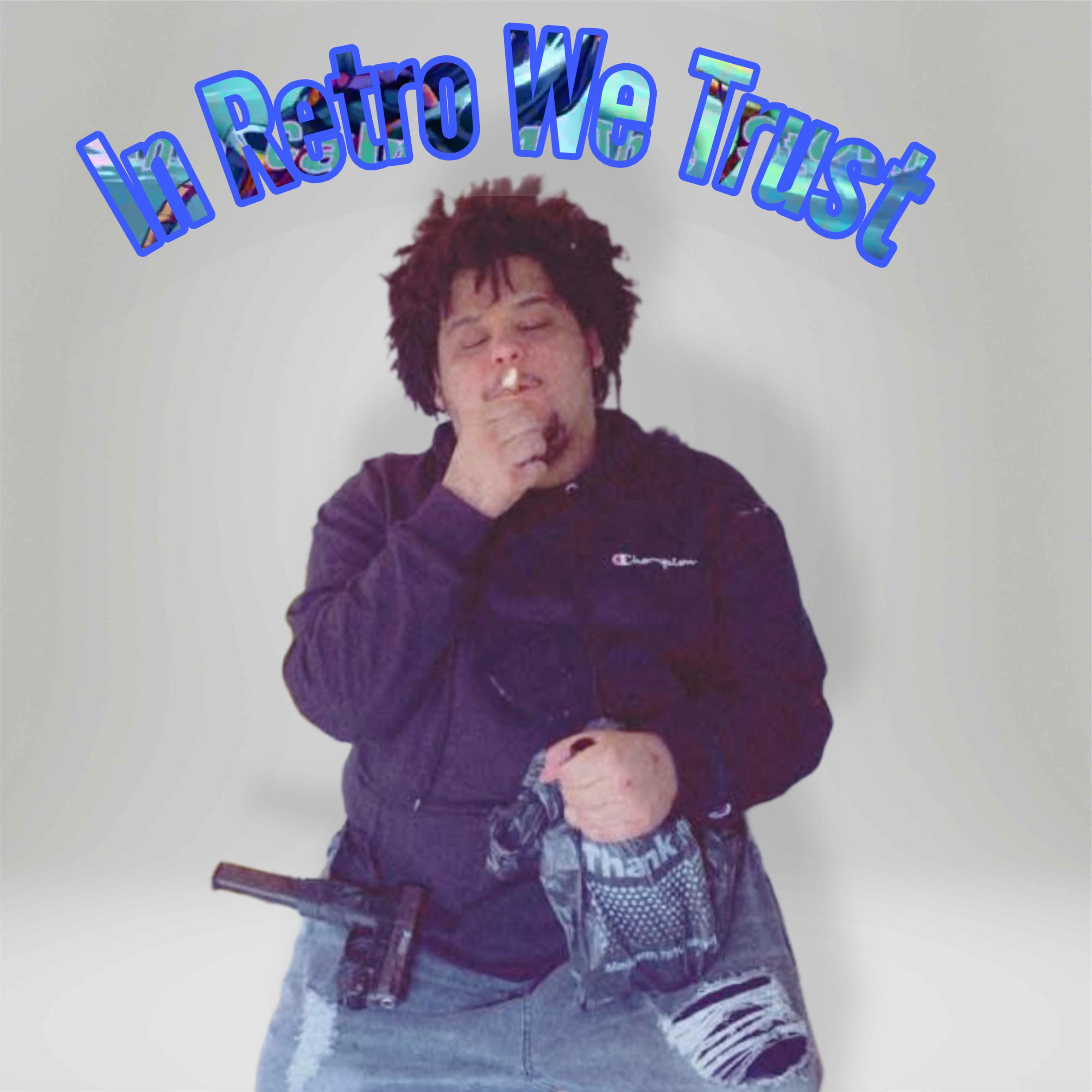 IN Retro We Trust artwork