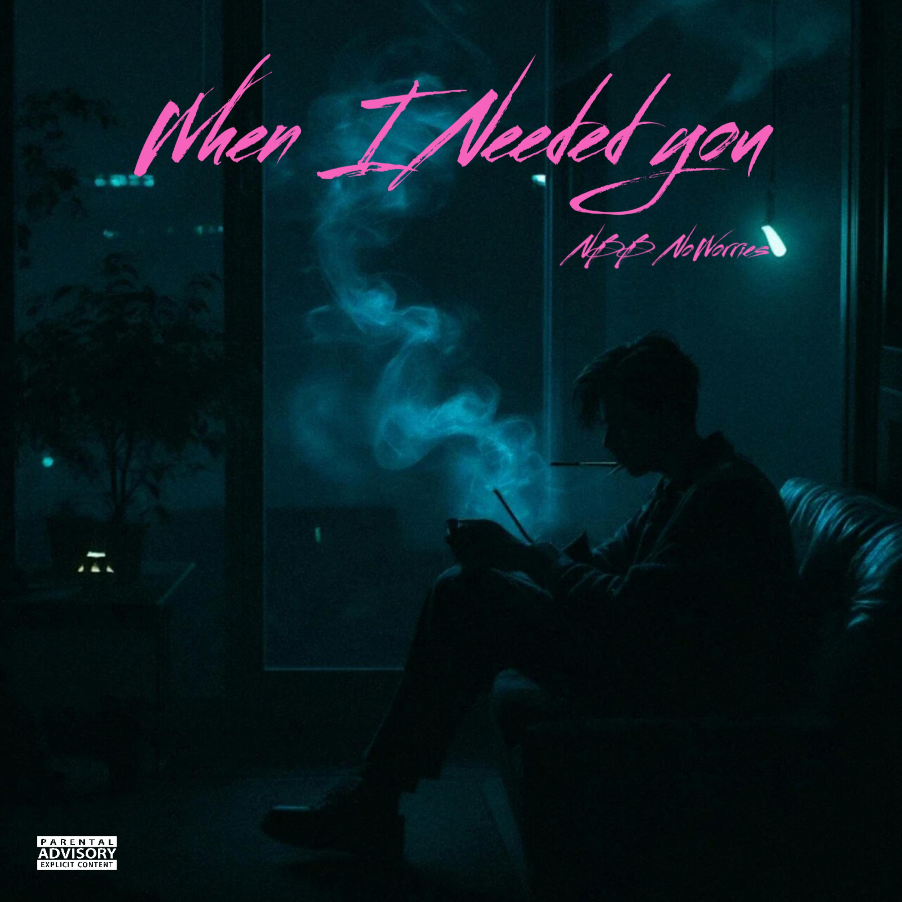 When I Needed You by NBB NoWorries cover art