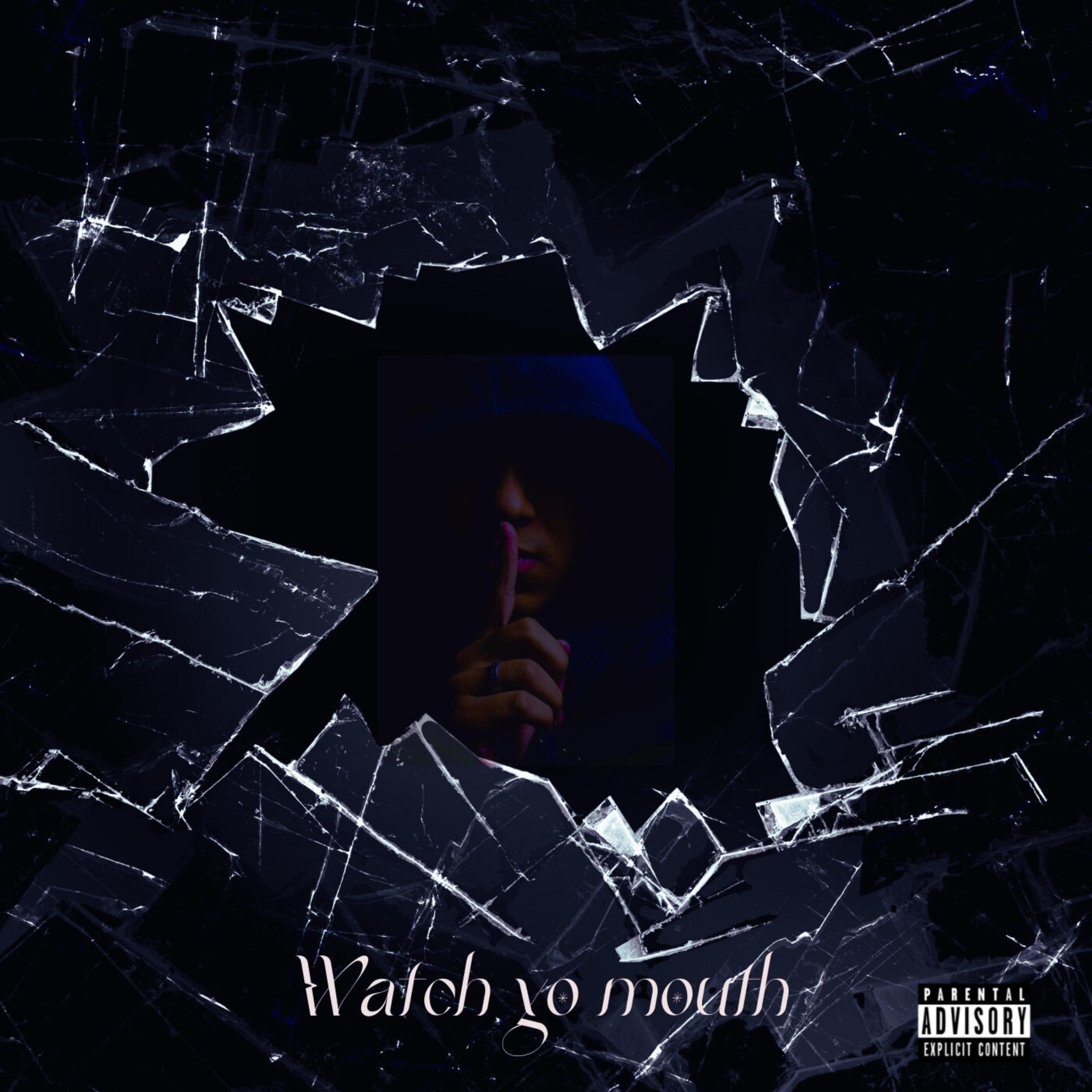 Watch Yo Mouth artwork