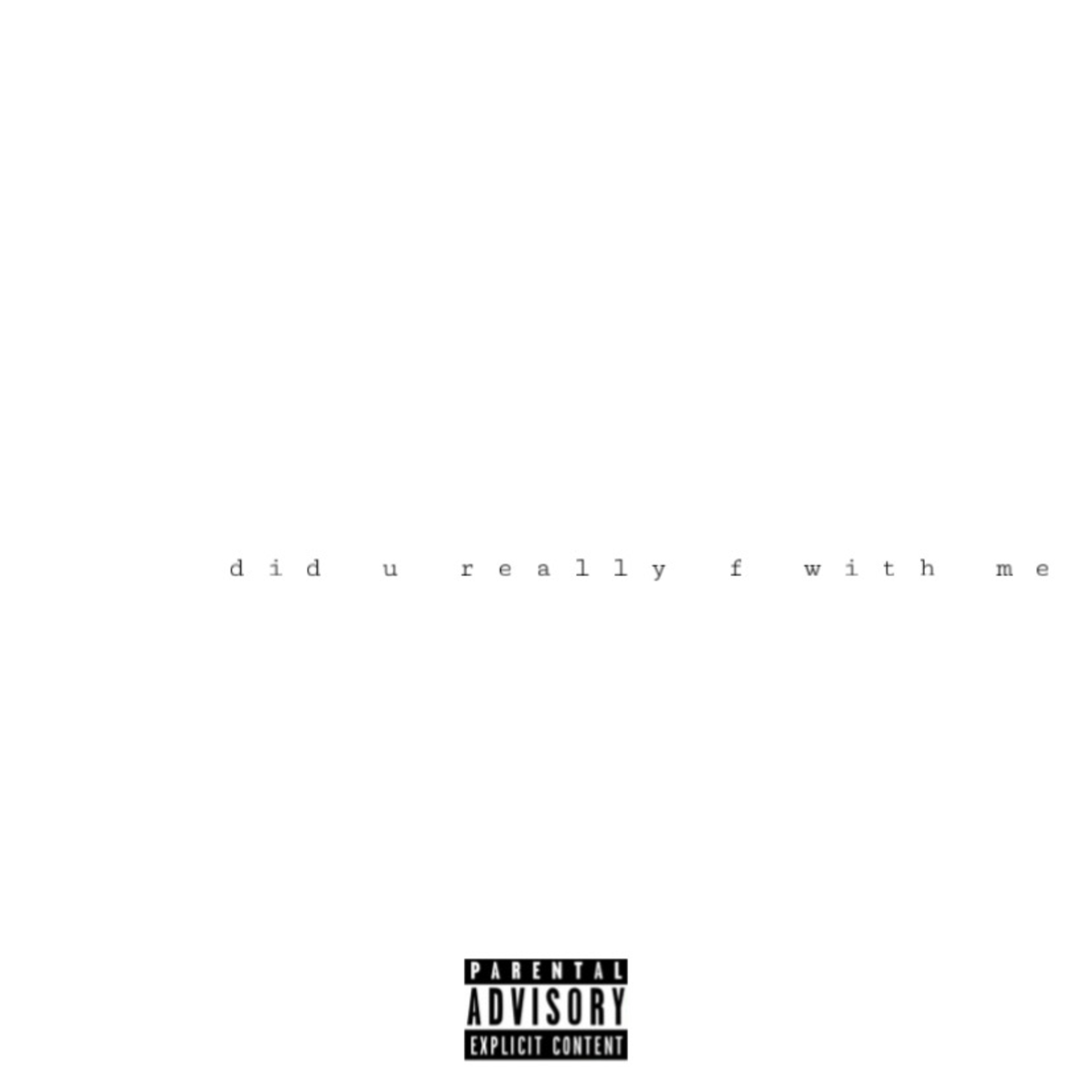 did u really f with me artwork