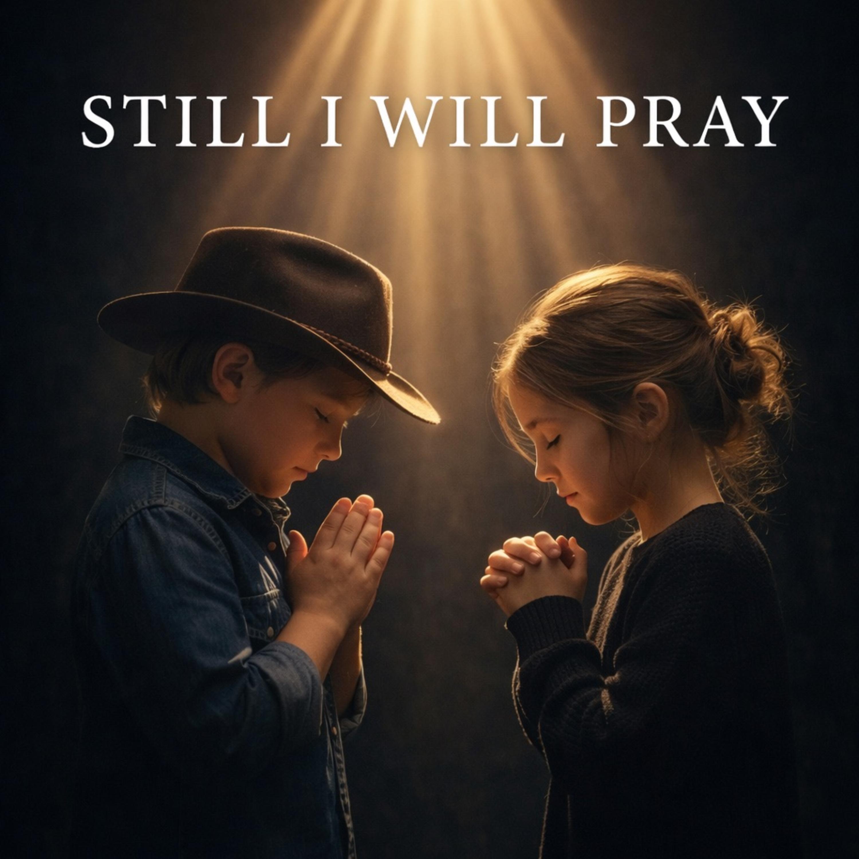 Still I Will Pray by Soul_Remedy cover art