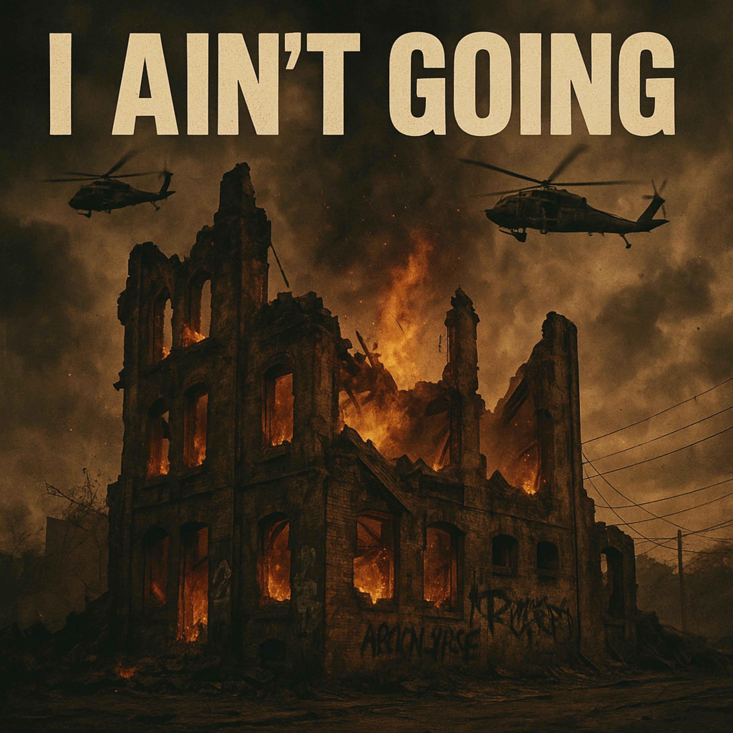 I AINT GOIN artwork