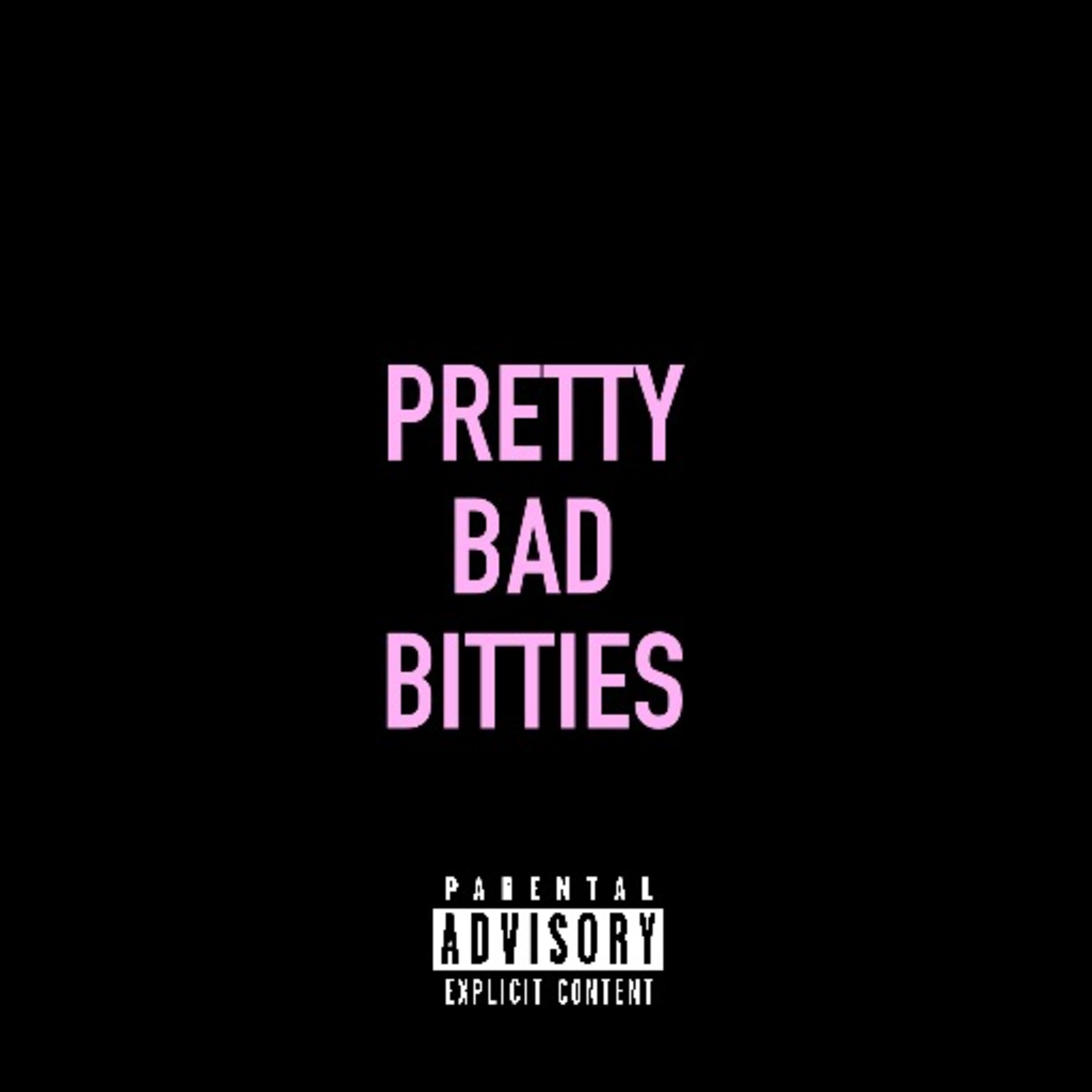 Pretty Bad Bitties artwork