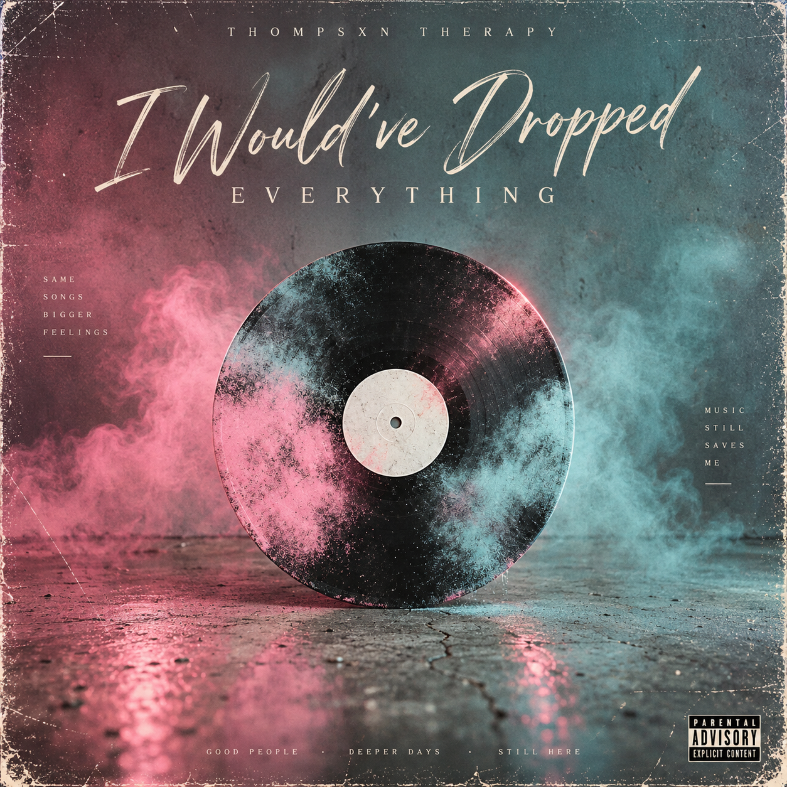 I Would’ve Dropped Everything by Thompsxn Therapy cover art