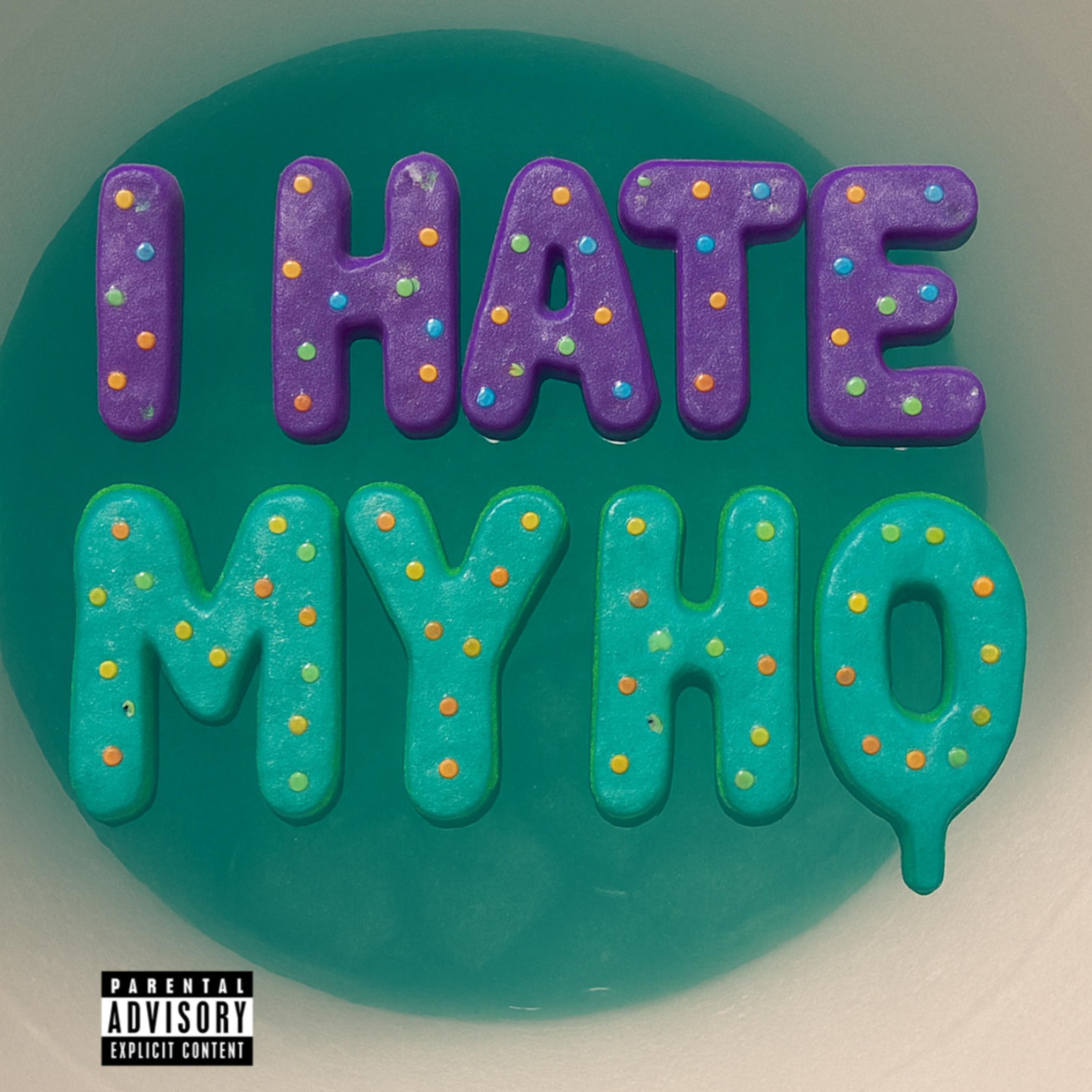 I Hate My Ho artwork