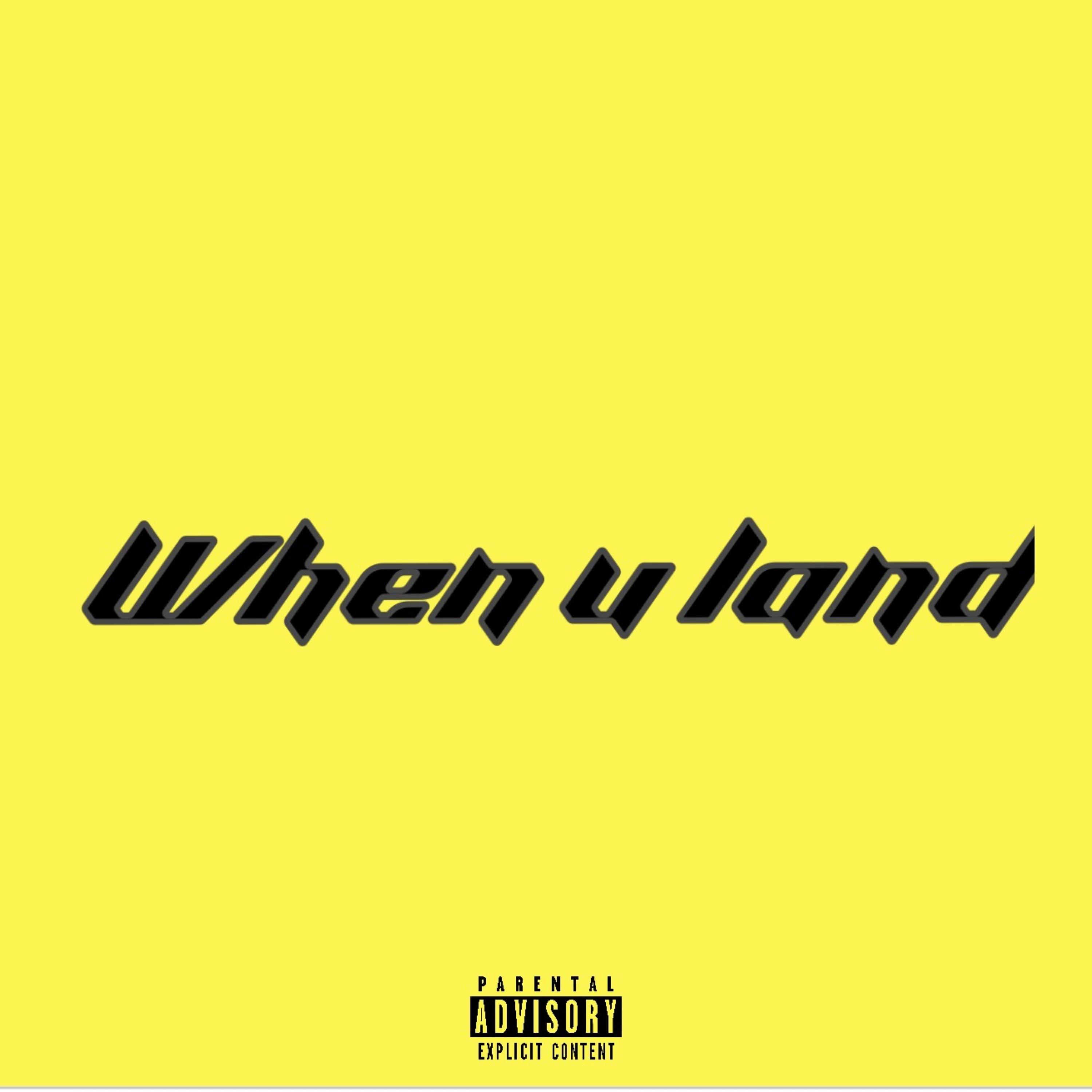 When U Land artwork