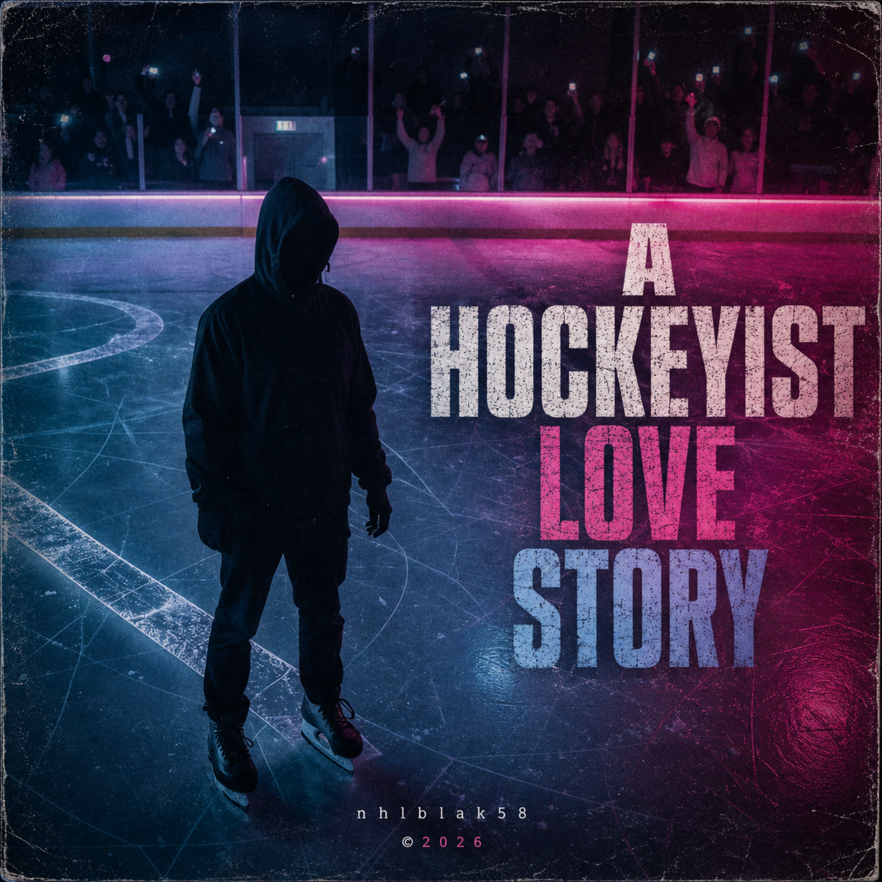 A HOCKEYIST LOVE STORY by nhlblak58 @RISE UP Media cover art
