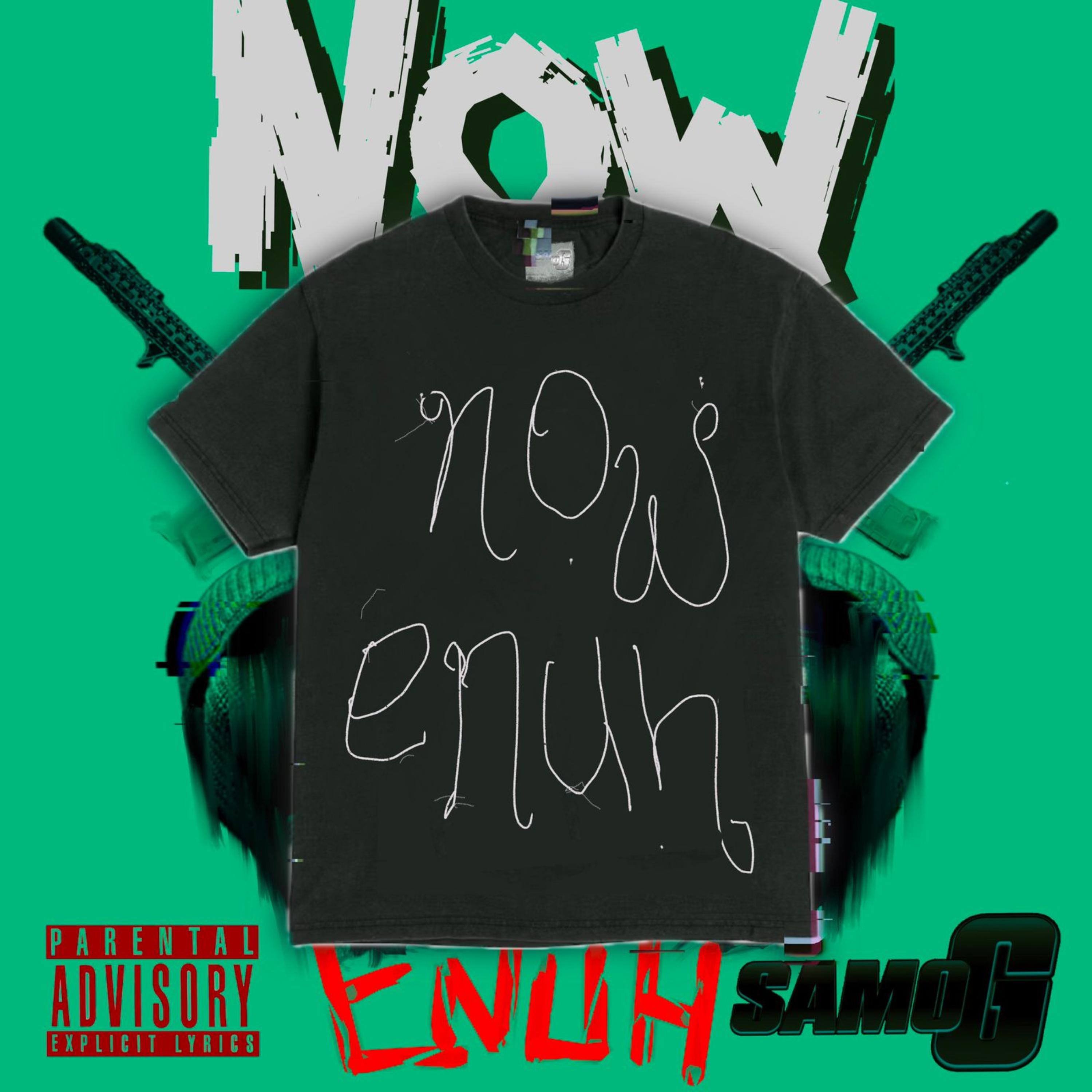NOW ENUH artwork