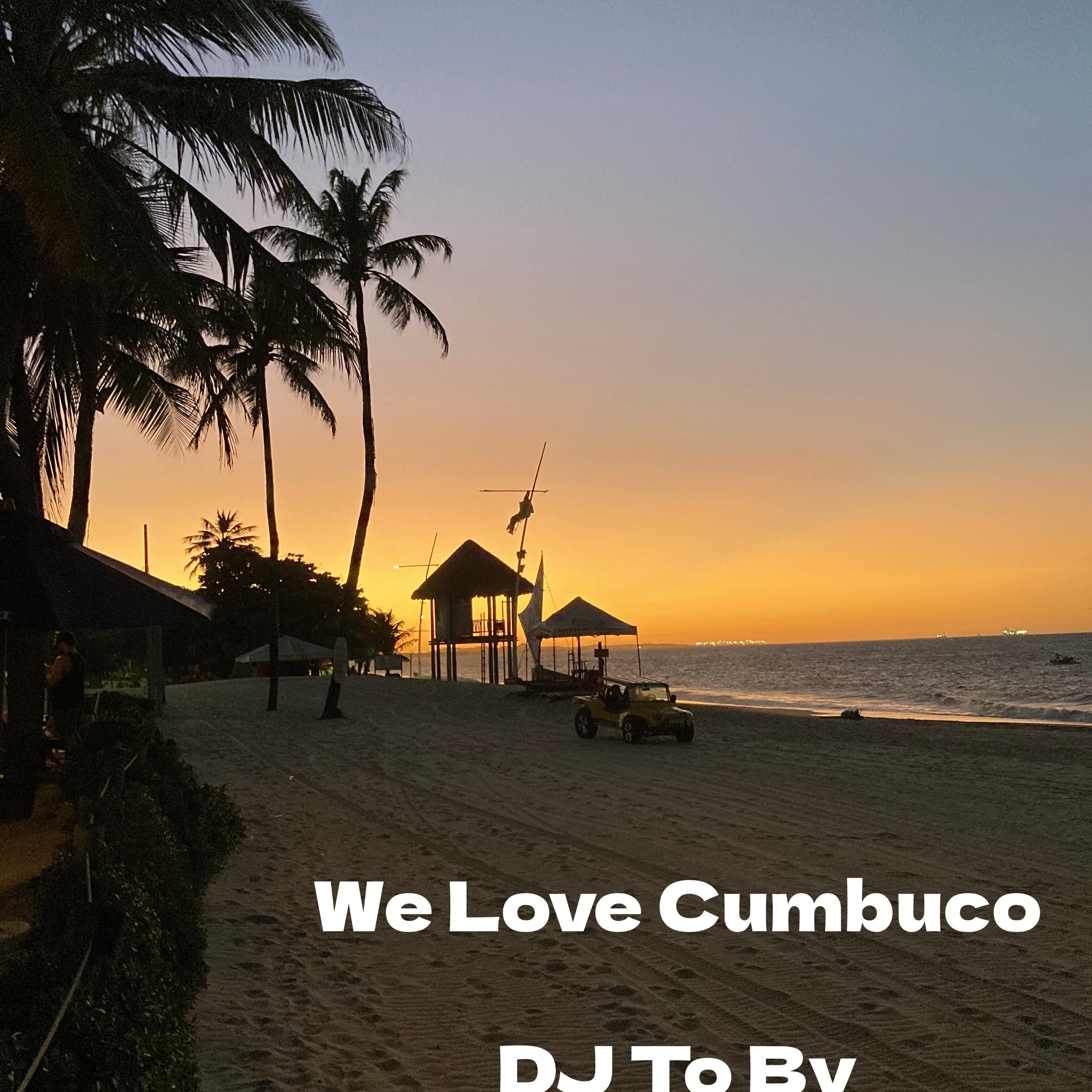 We Love Cumbuco (Original Version) artwork