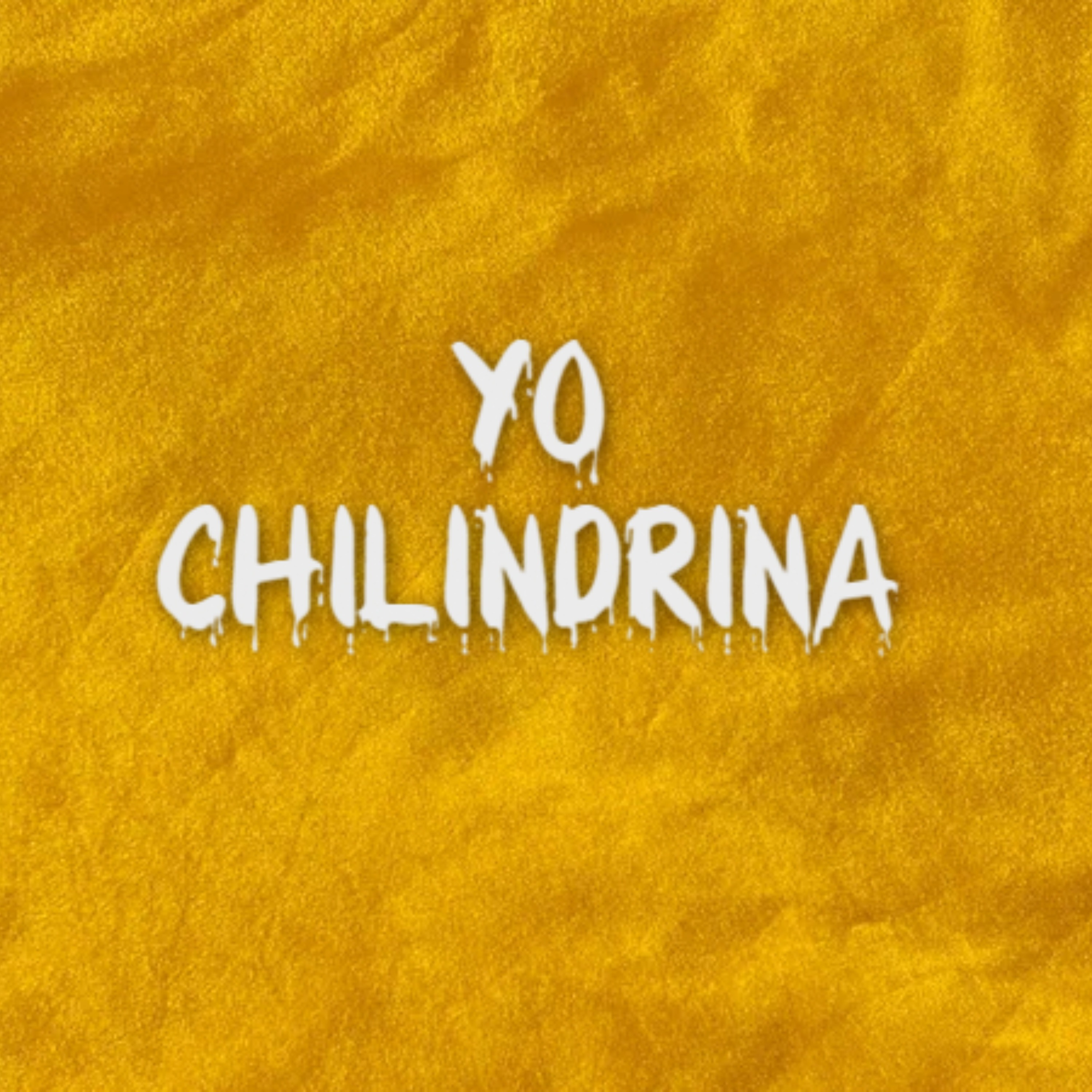 YO CHILINDRINA by Lil Savage cover art