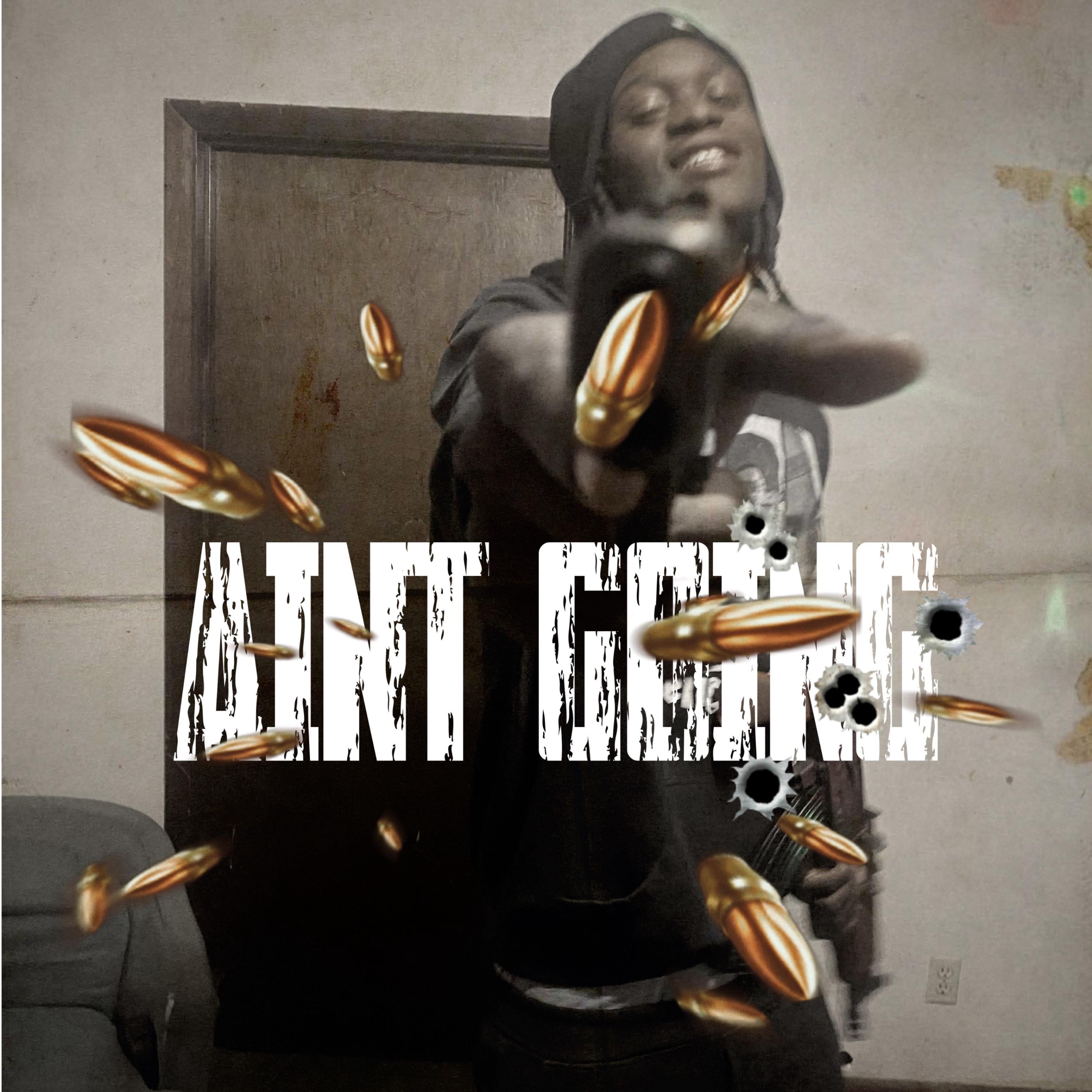 AINT GOING artwork