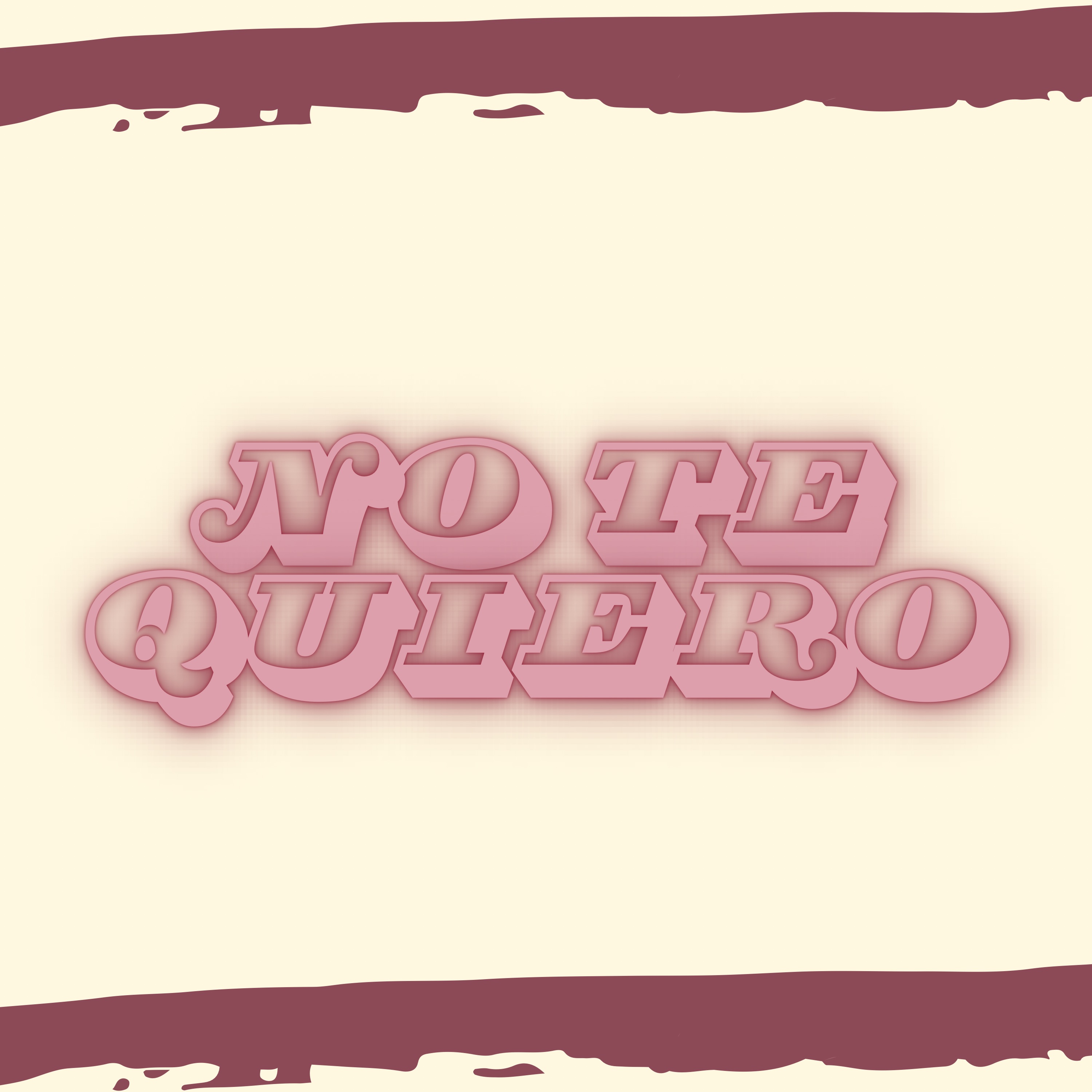 No Te Quiero artwork