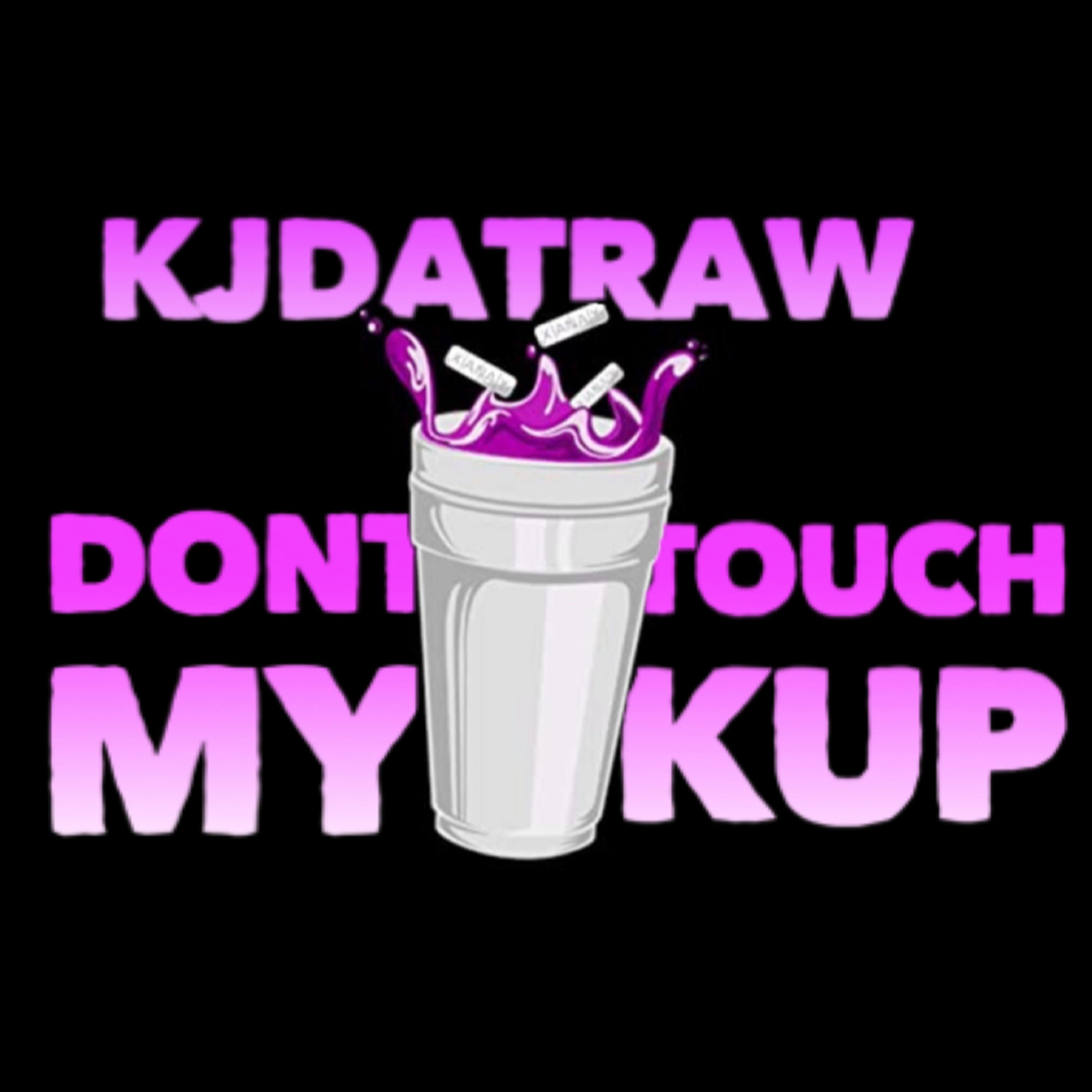 Dont Touch My Kup artwork