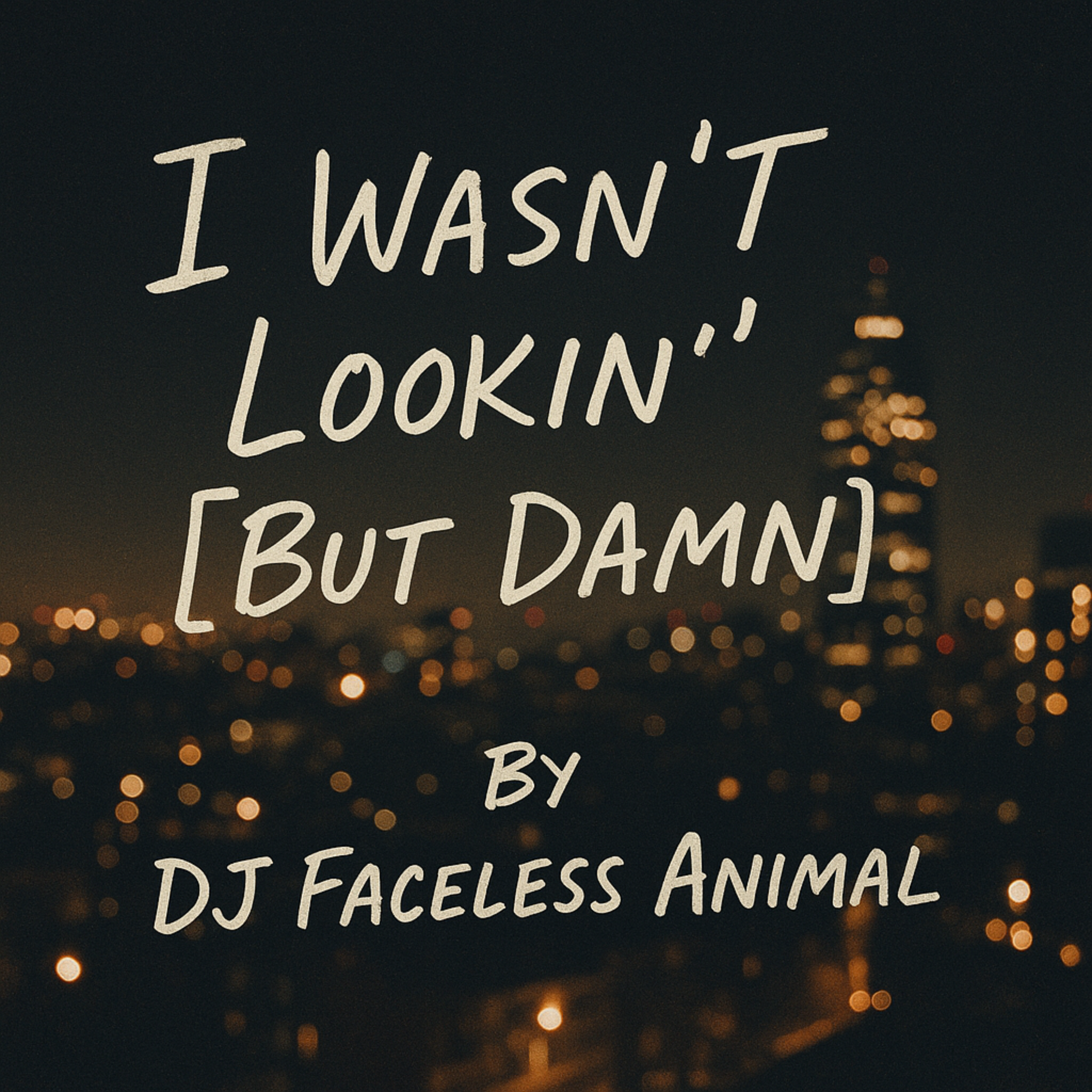 I Wasn't Looking [But Damn] artwork
