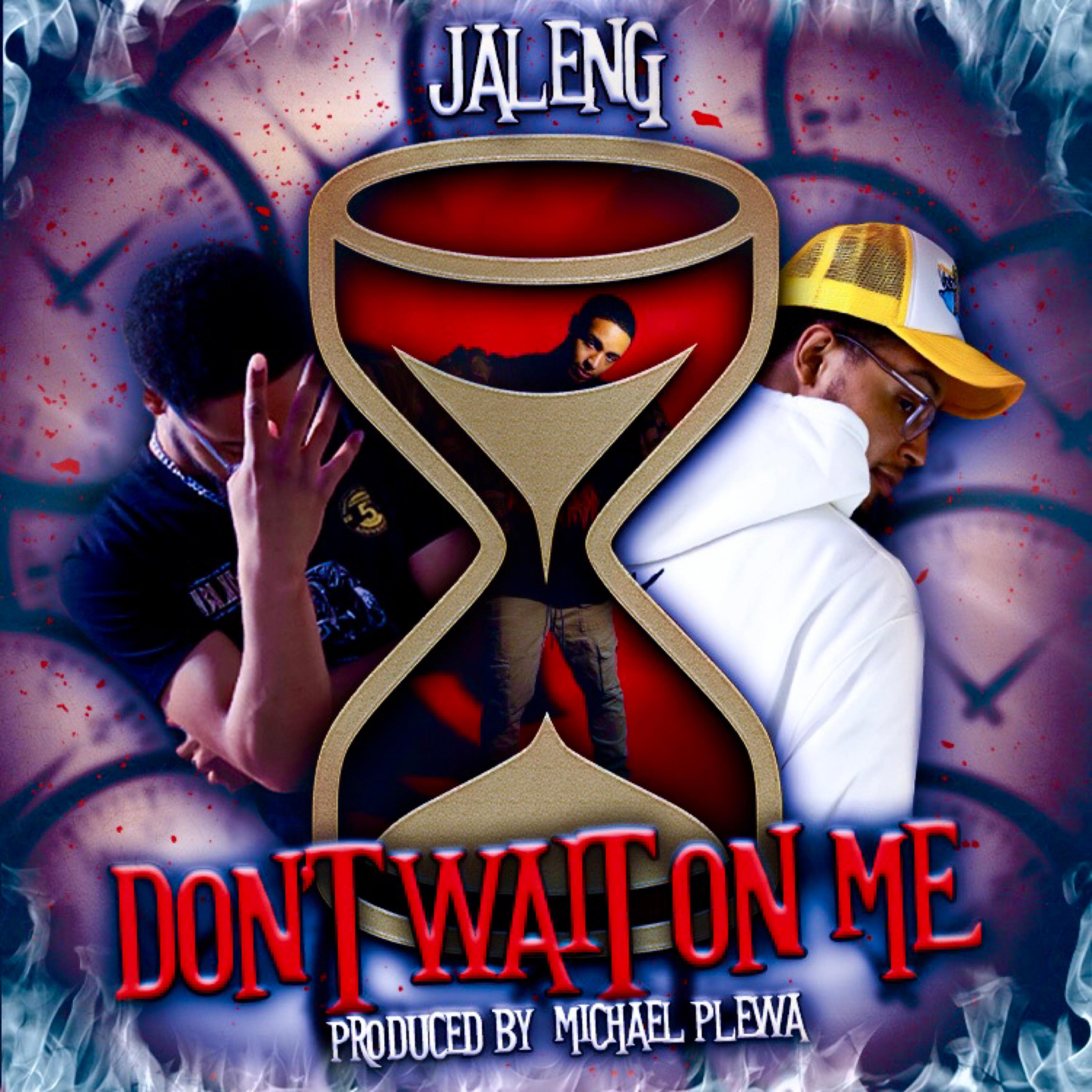 Don't Wait On Me by Jalen G cover art