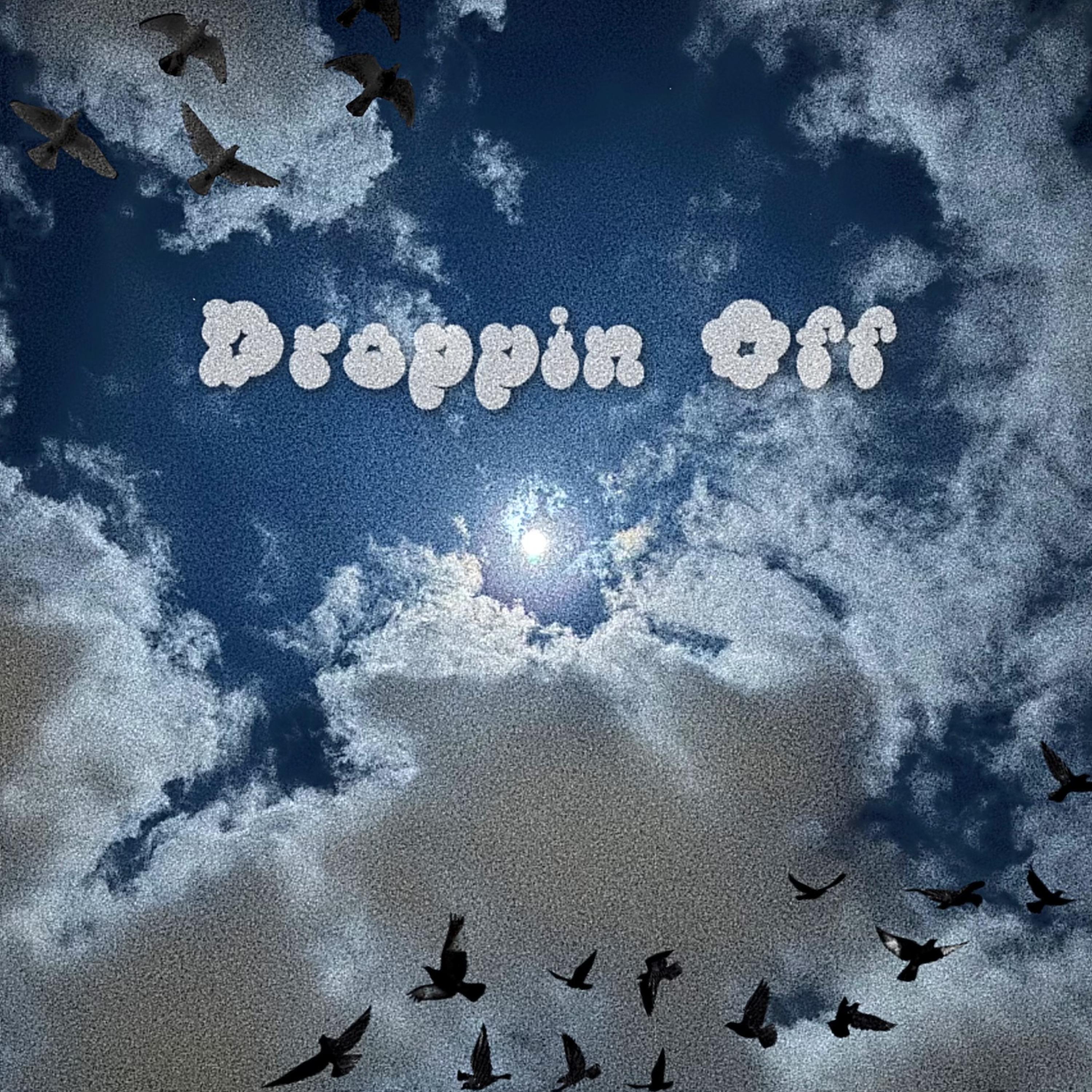 Droppin Off artwork