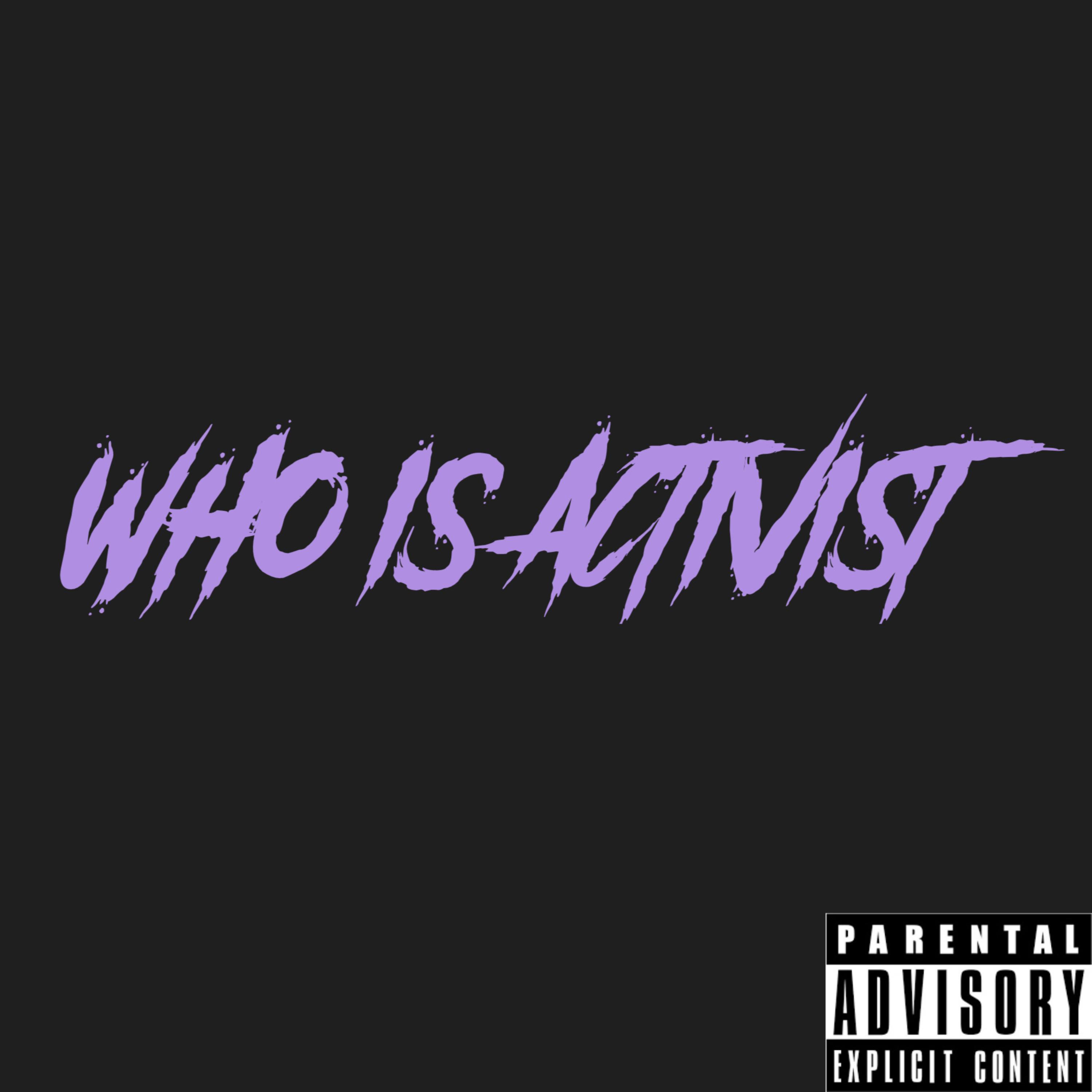 WHO IS ACTIVIST artwork
