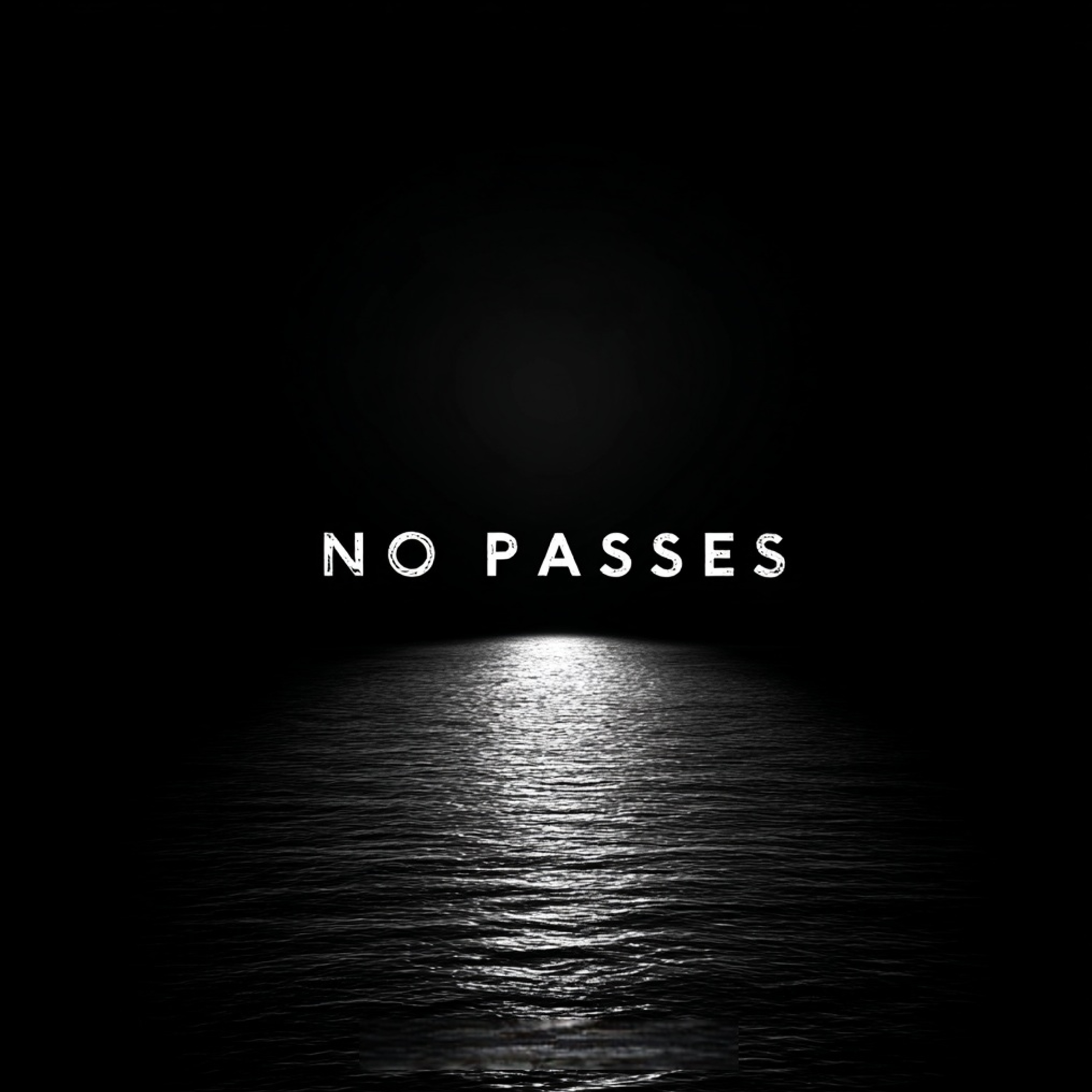 NO PASSES artwork